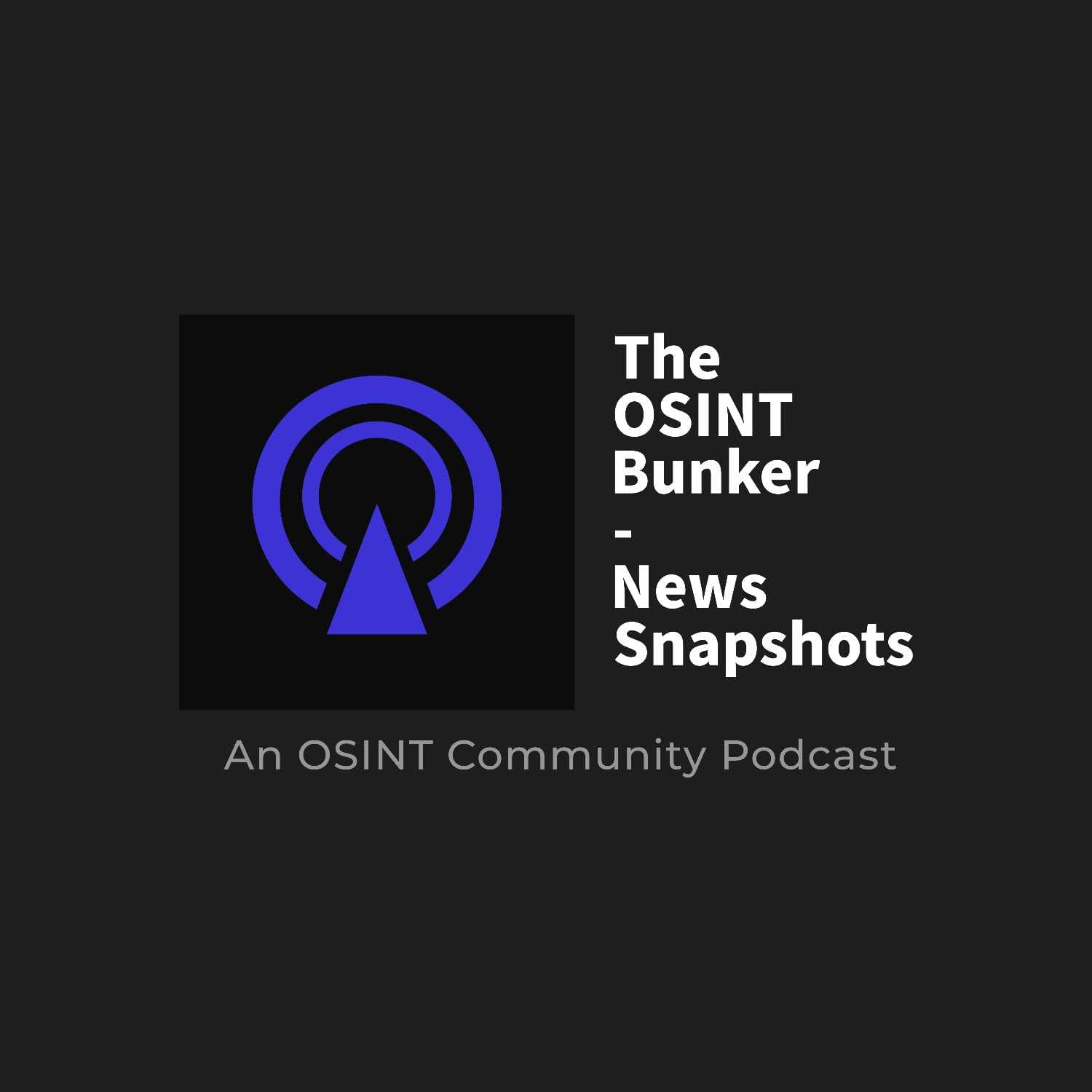 The OSINT Bunker - News Snapshots cover
