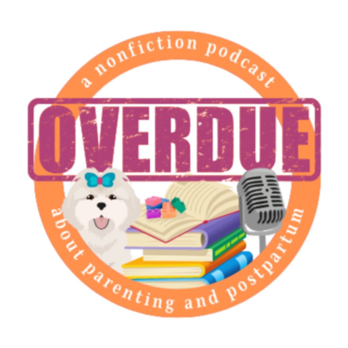 102 Raising Good Humans, Part 2 - Overdue: a nonfiction podcast about parenting and postpartum cover