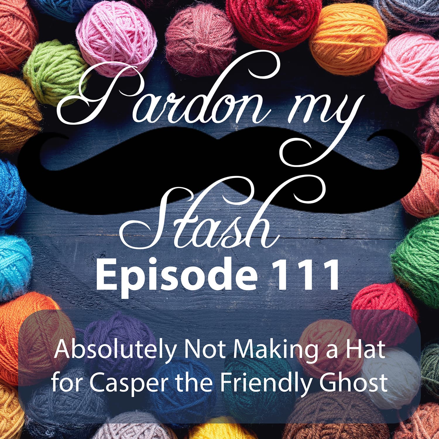 Absolutely Not Making a Hat for Casper the Friendly Ghost - Pardon My Stash cover