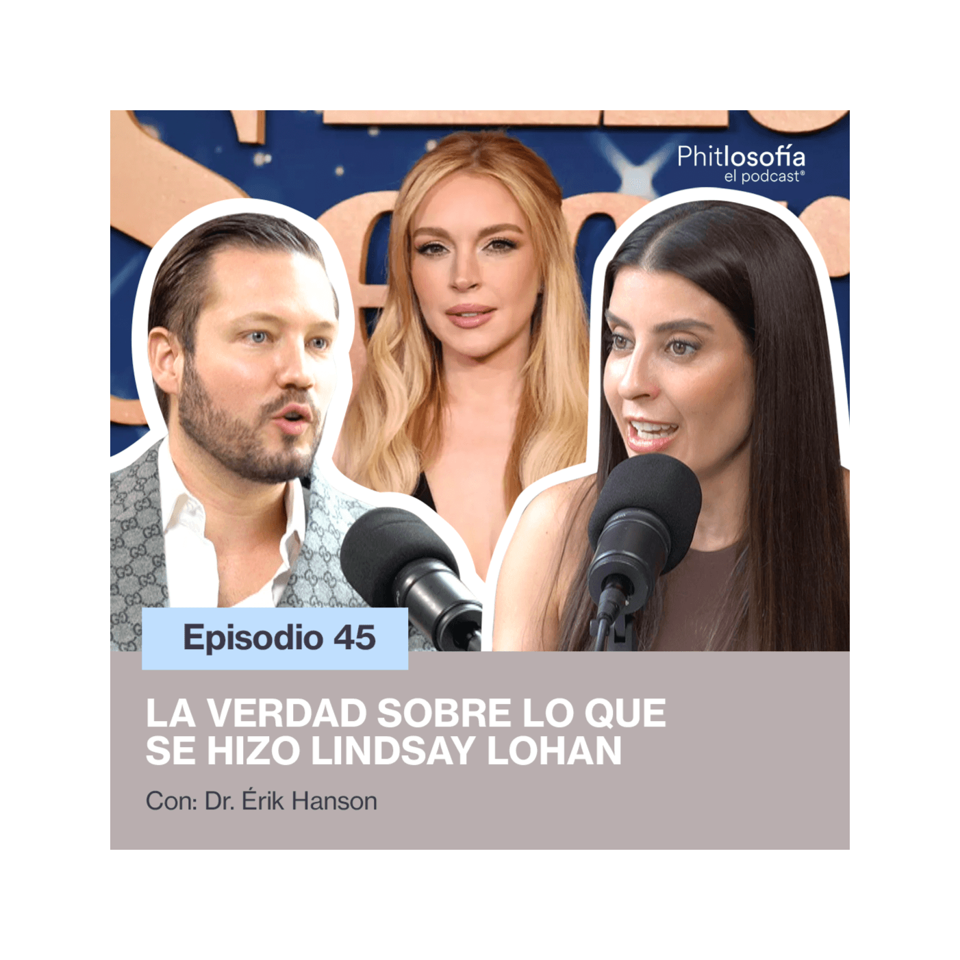 Phitlosofía - La verdad sobre lo que se hizo Lindsay Lohan - T.05 Ep.45 — Phitlosofia El Podcast cover