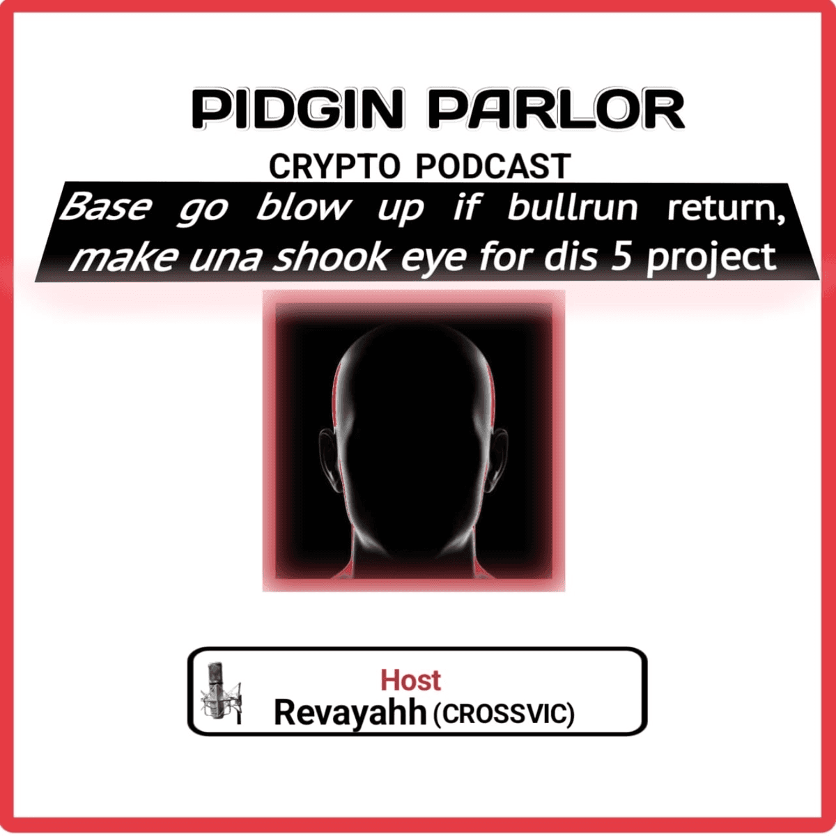 BASE go blow up if bull-run return, make una shook eye for dis 5 projects - Pidgin Parlour Crypto Podcast cover