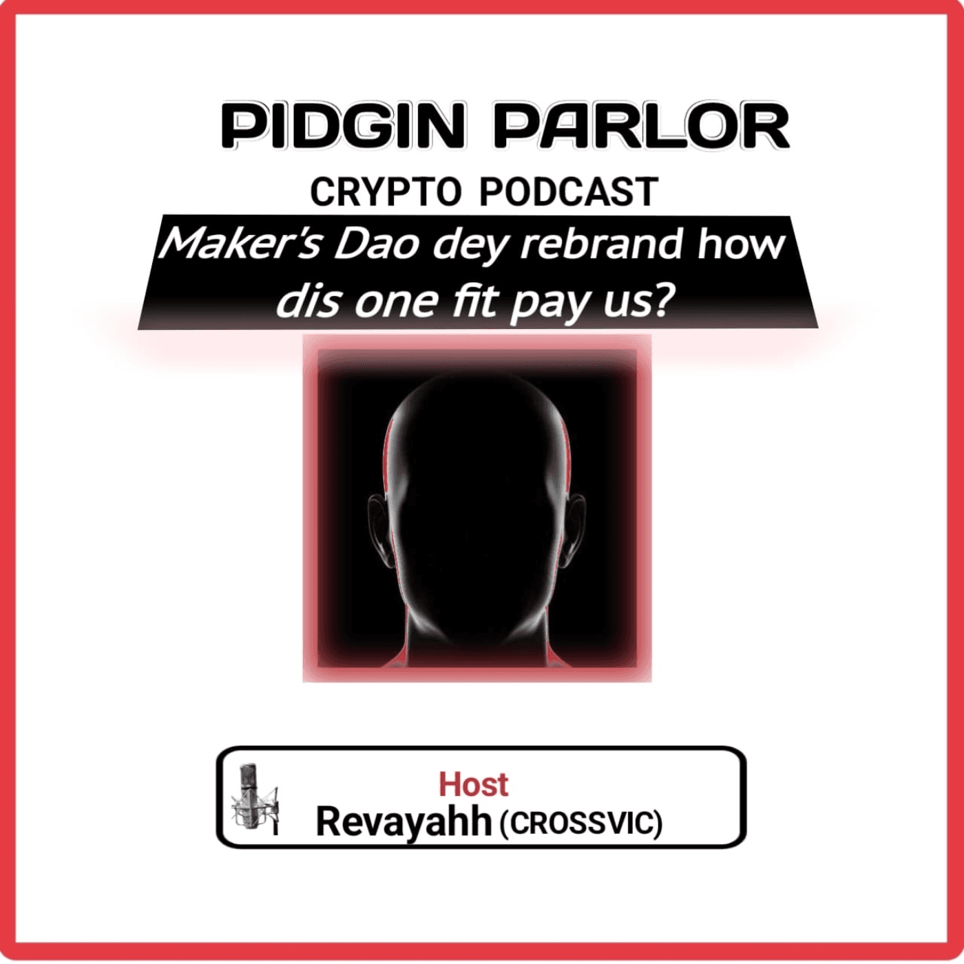 Maker DAO don rebrand, how dis one fit pay us? - Pidgin Parlour Crypto Podcast cover