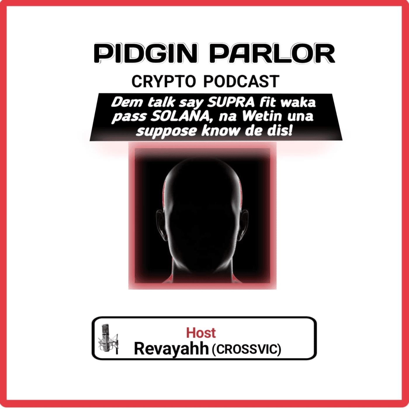 Dem talk say “Supra” fit waka pass “Solana”, how una take see am? - Pidgin Parlour Crypto Podcast cover