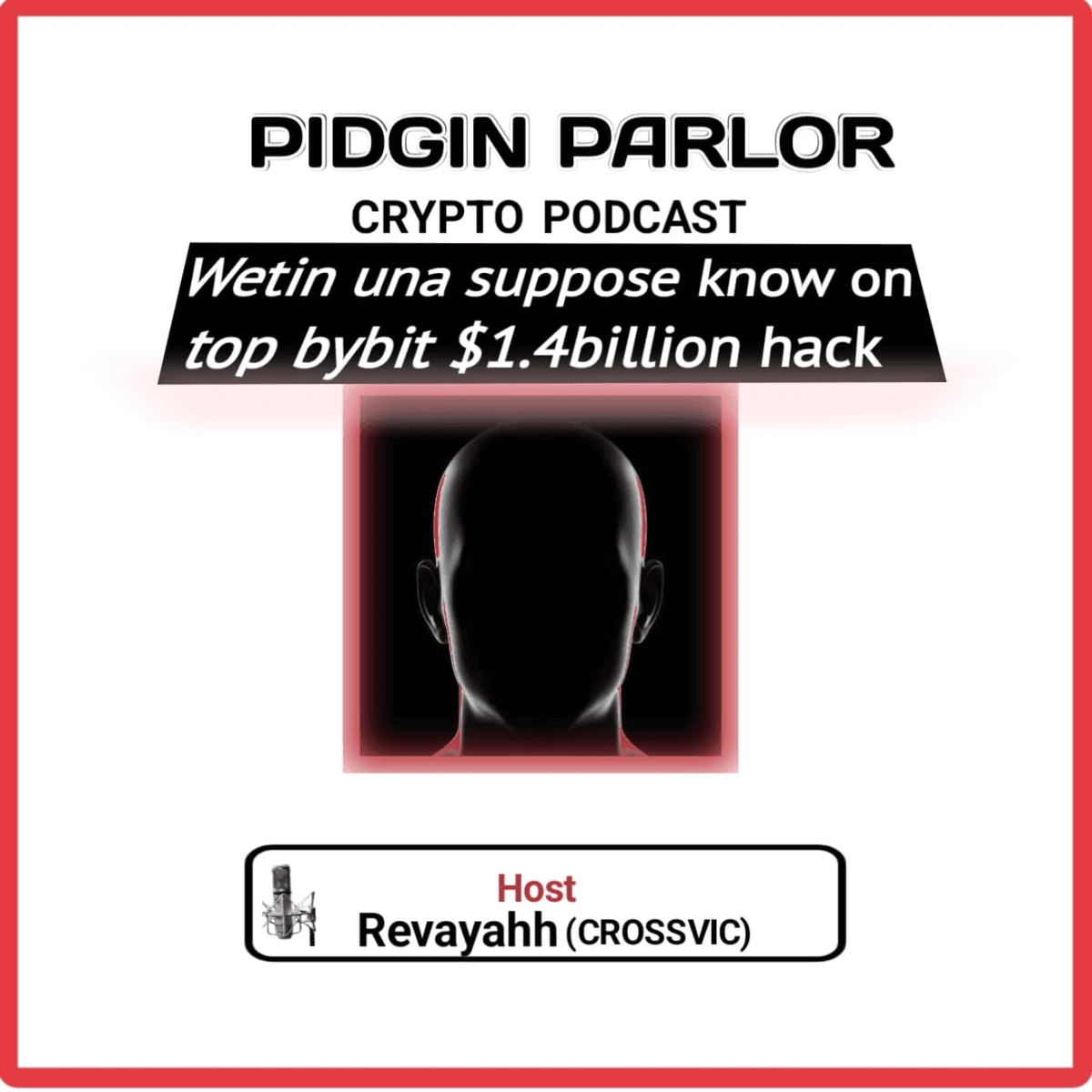 Wetin una suppose sabi ontop Bybit $1.4billion hack. - Pidgin Parlour Crypto Podcast cover