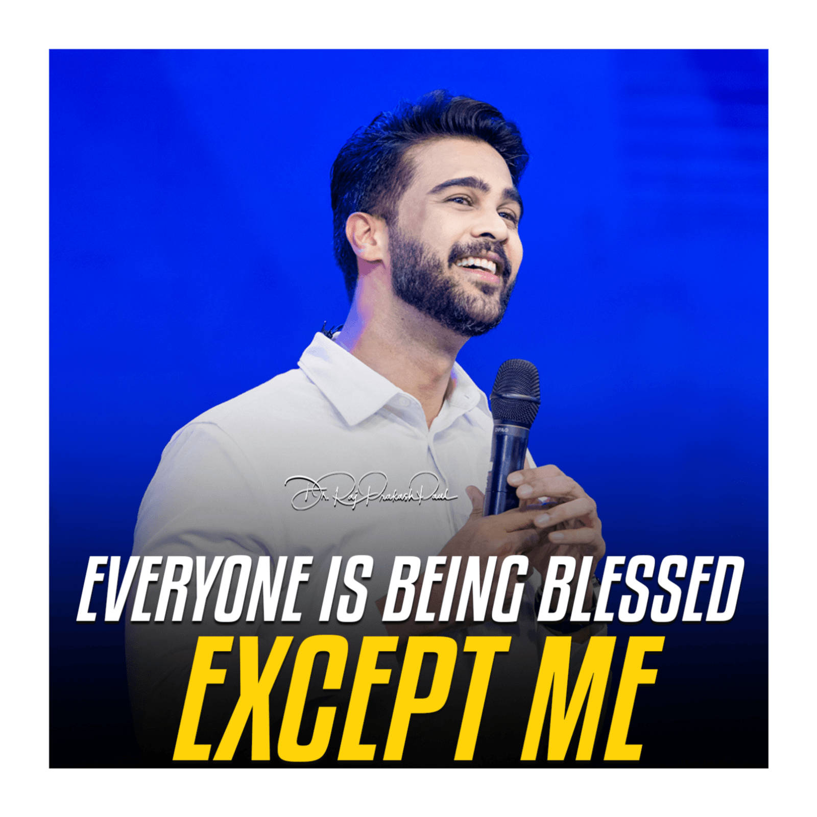 Everyone Is Being Blessed Except Me - Raj Prakash Paul cover
