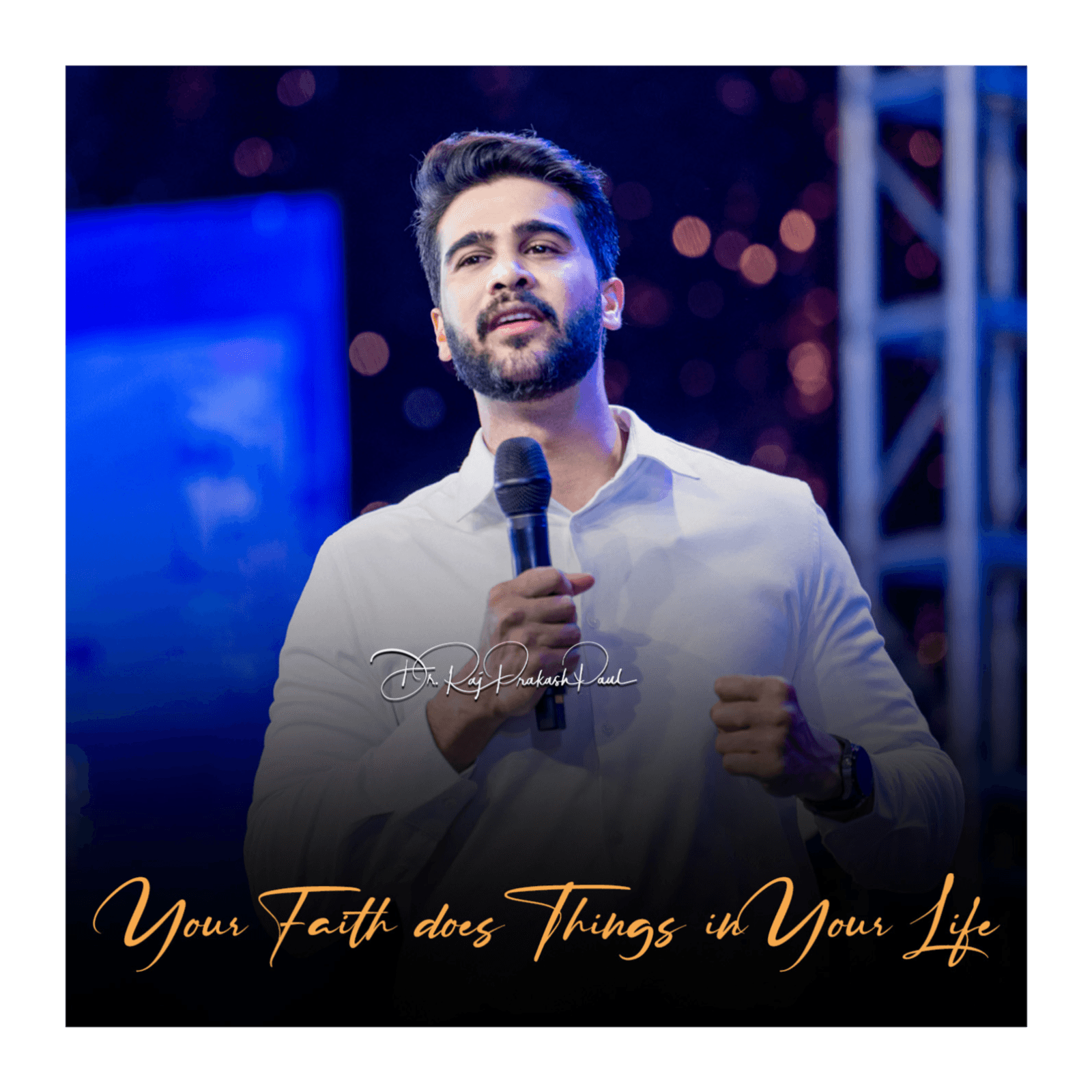Your Faith does Things in Your Life - Raj Prakash Paul cover