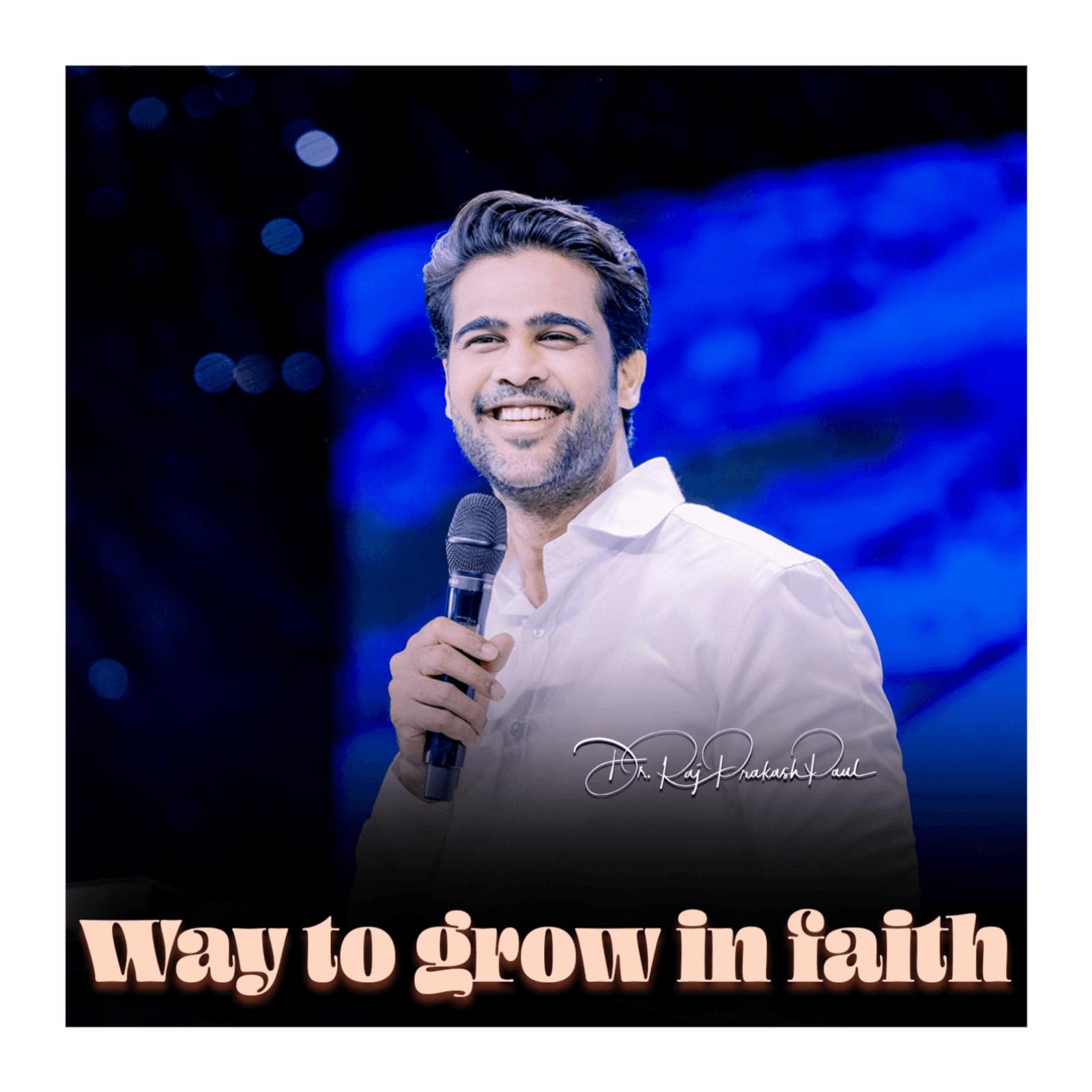 Way to grow in faith - Raj Prakash Paul cover