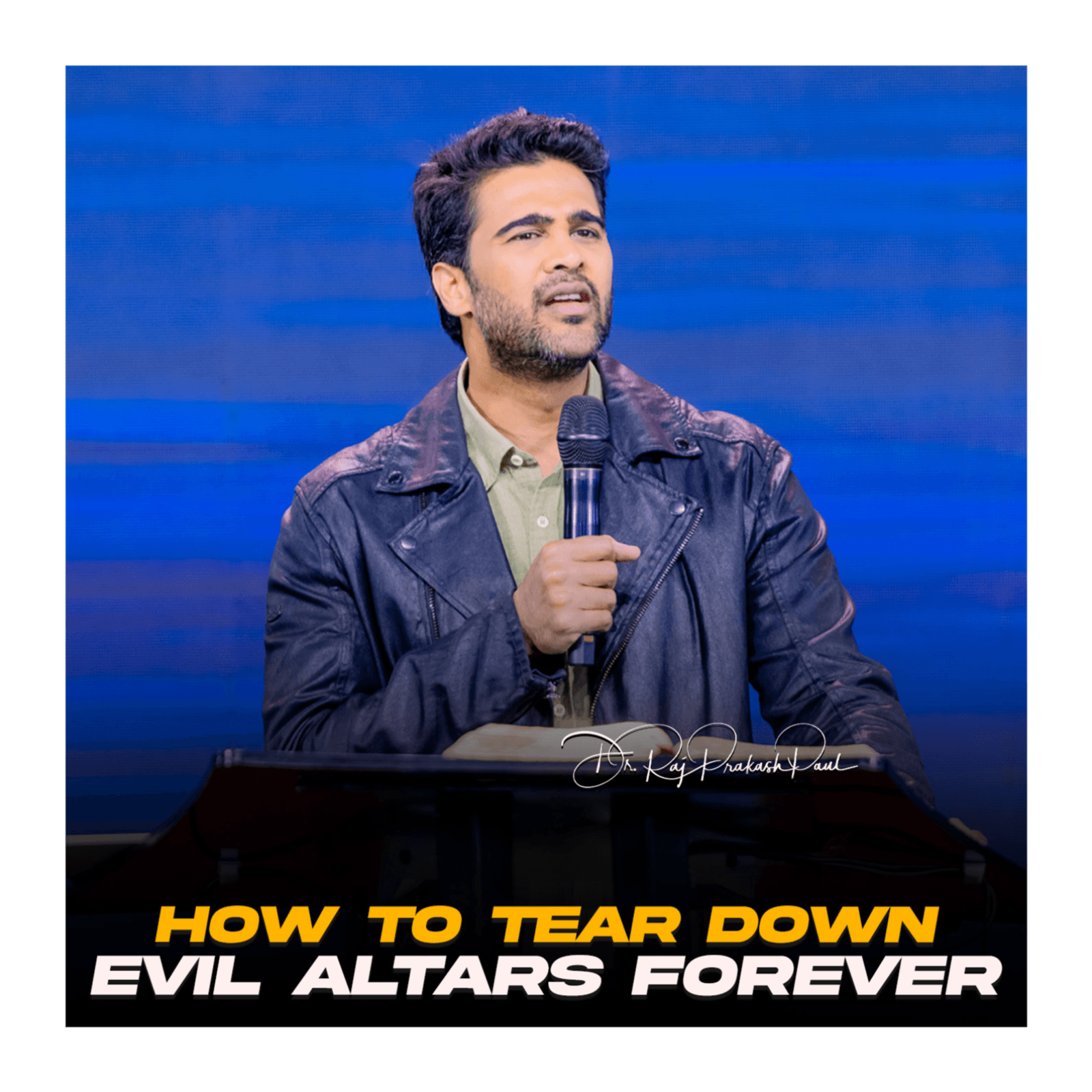 How To Tear Down Evil Altars Forever - Raj Prakash Paul cover