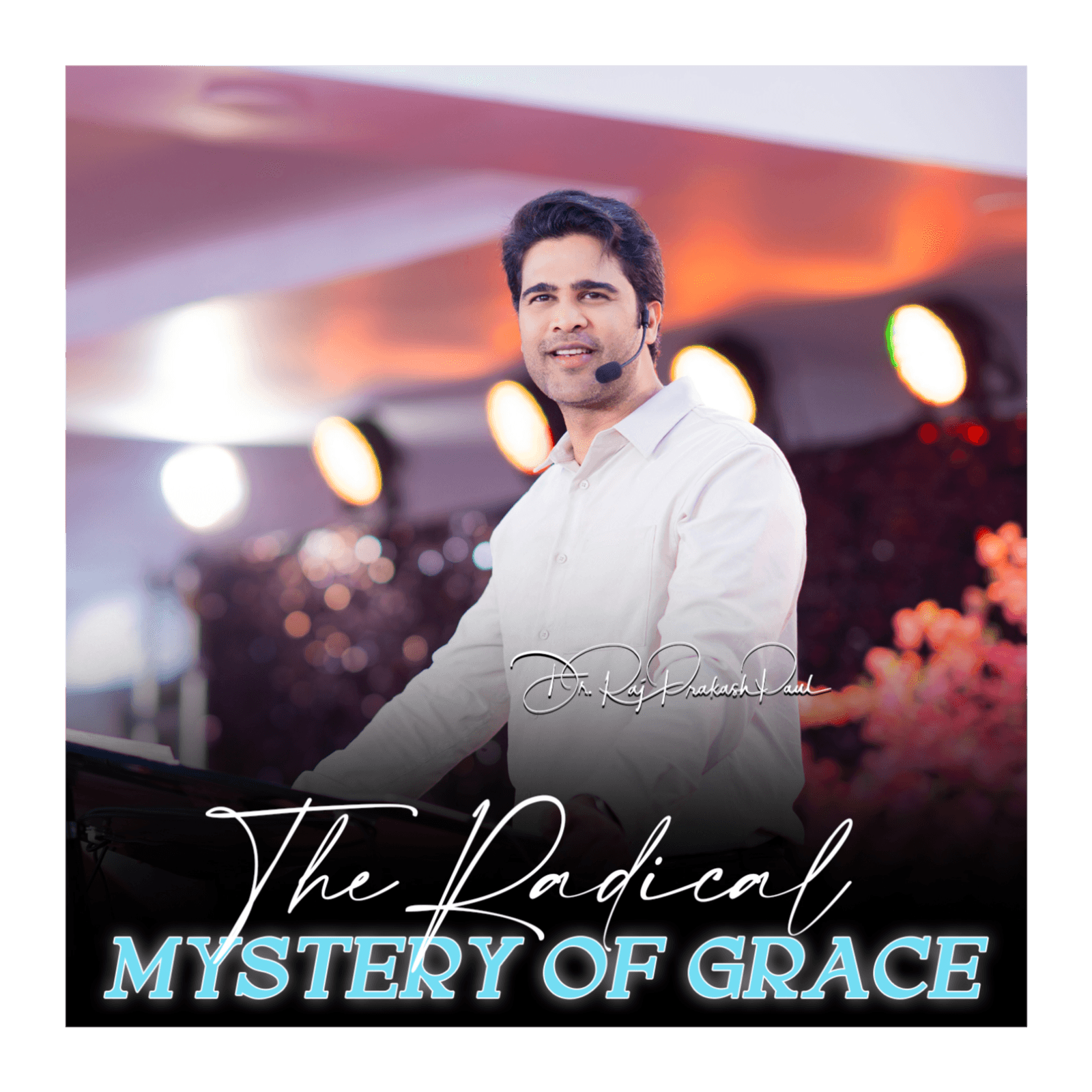 The Radical Mystery of Grace — Raj Prakash Paul cover