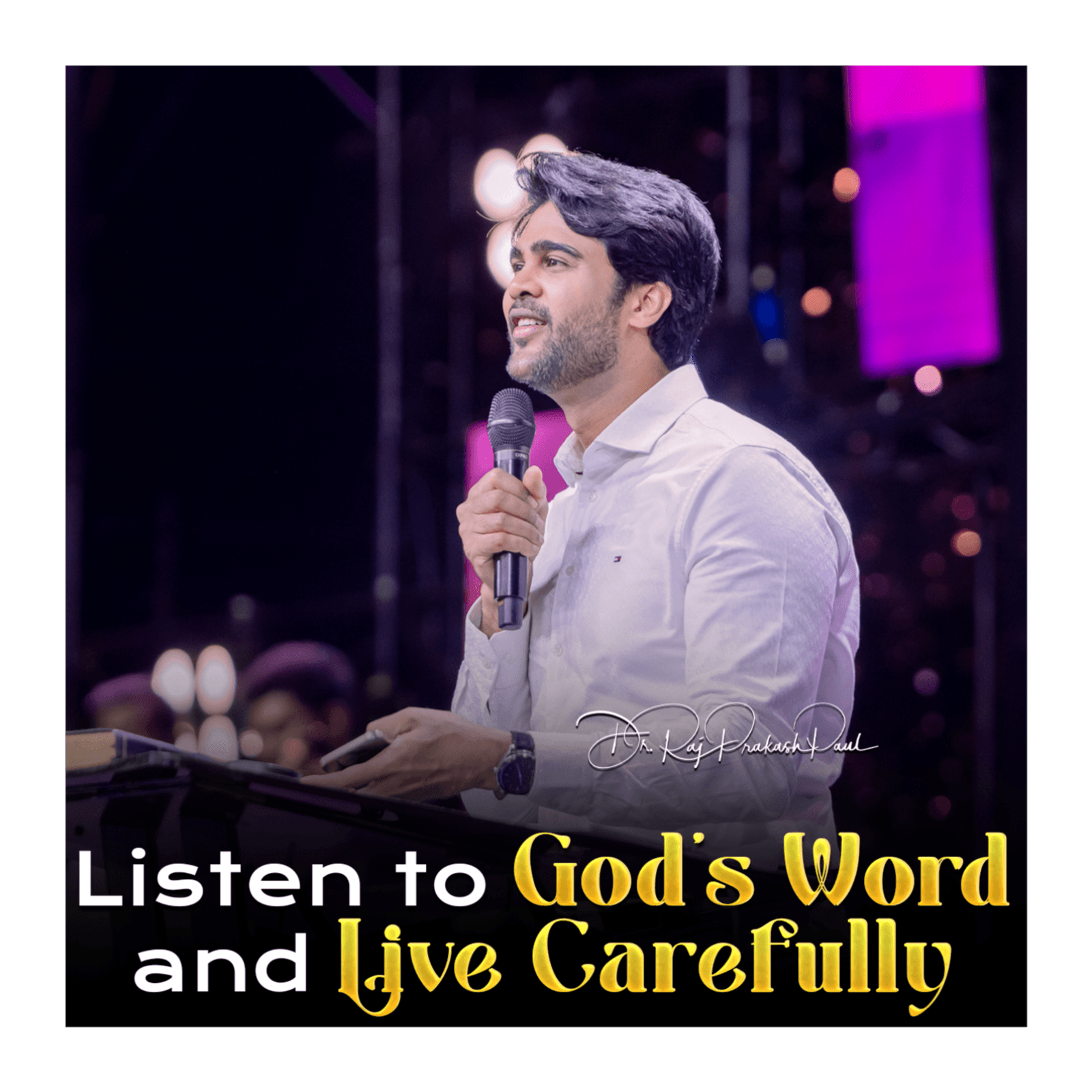 Listen to God’s Word and Live Carefully — Raj Prakash Paul cover