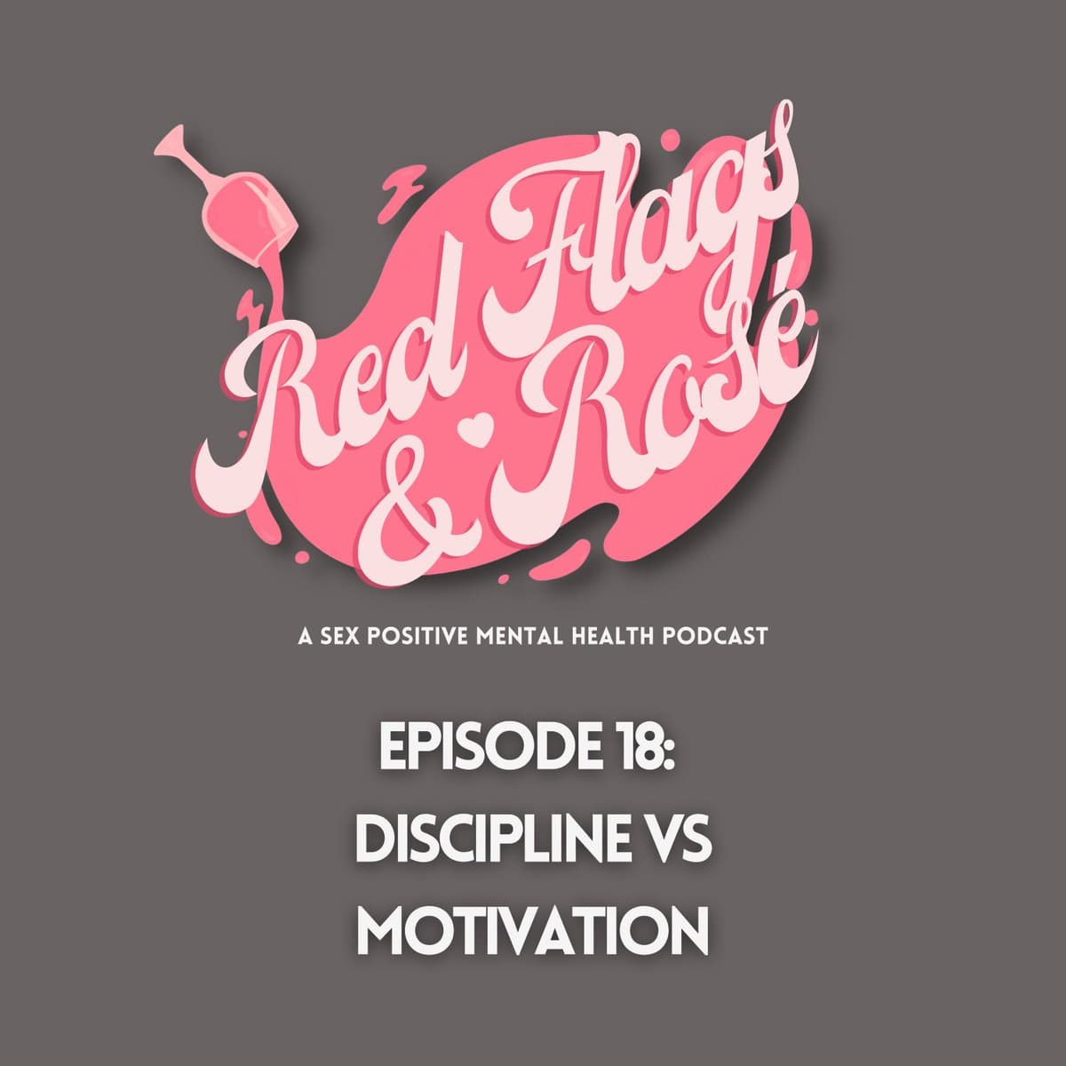Discipline vs Motivation - Red Flags & Rosé cover