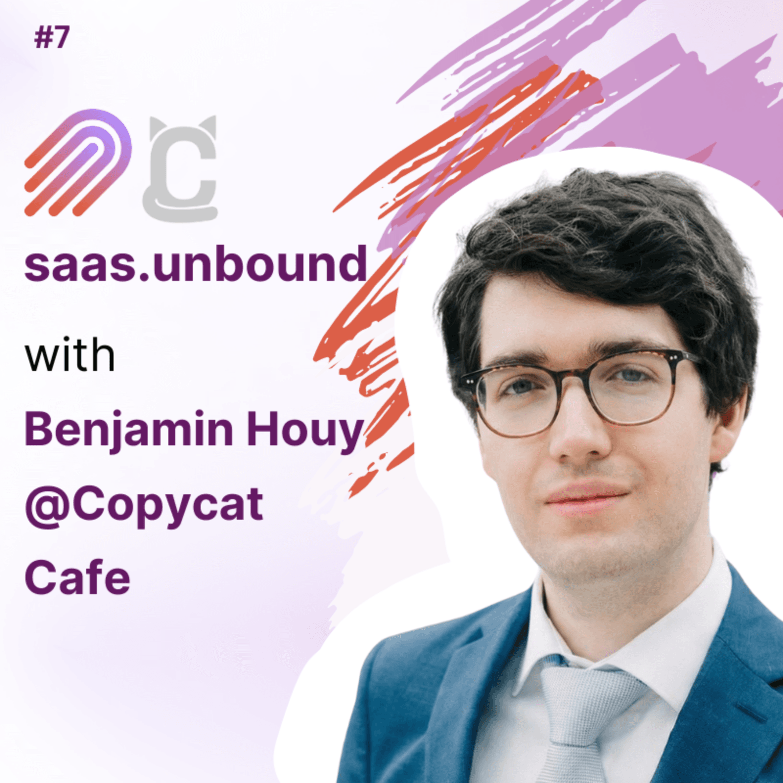 Why building B2C SaaS was easier for me with with Benjamin Houy @ CopyCat Cafe - saas.unbound cover