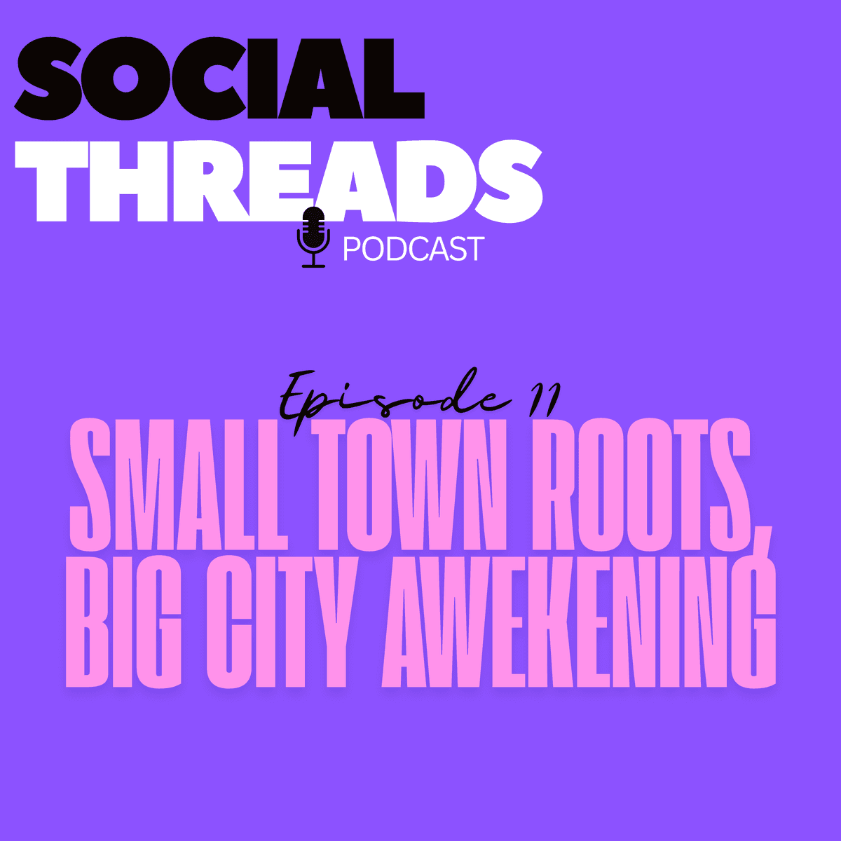 Small Town Roots, Big City Awakening - Social Threads cover