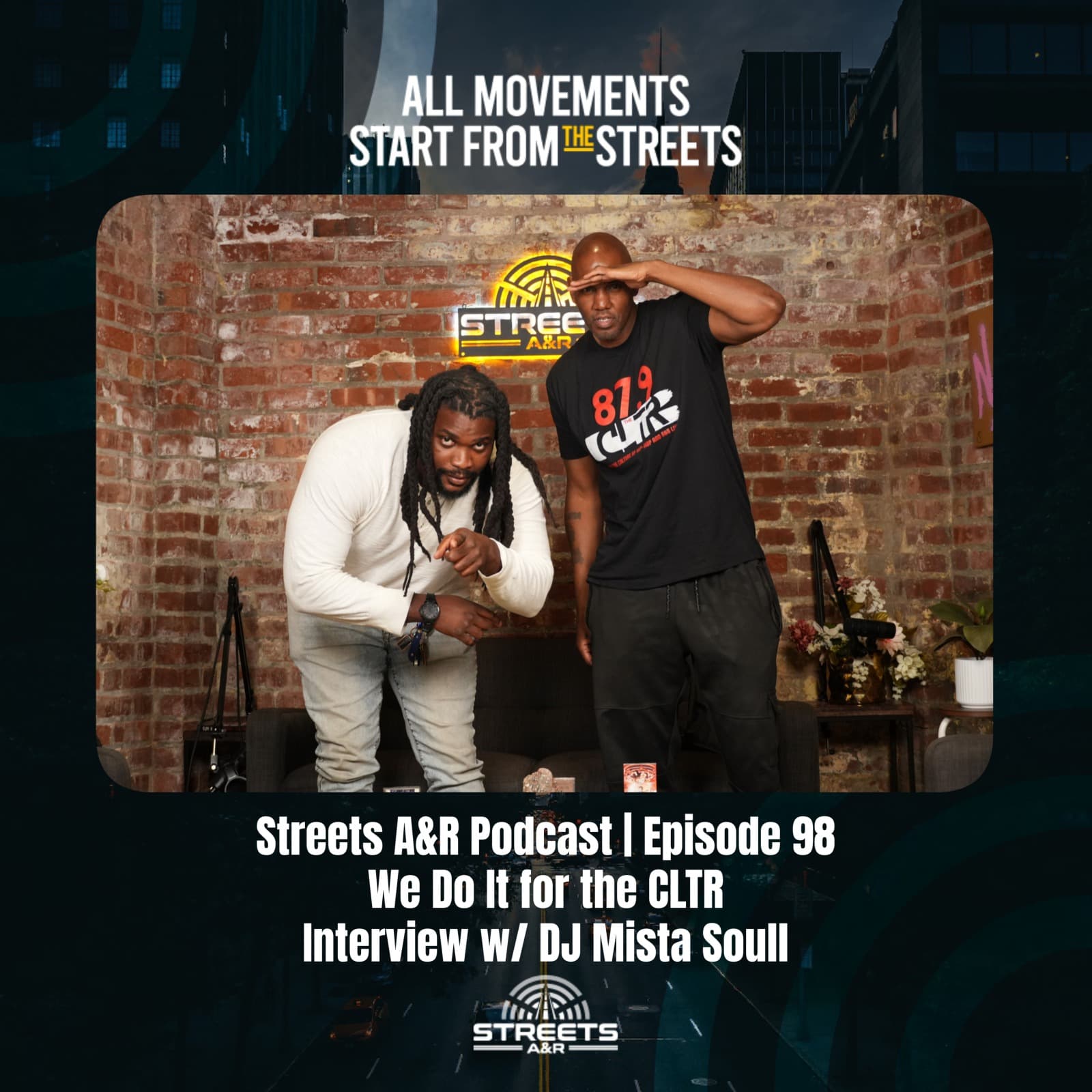 Streets A&R Podcast | Episode 98: We Do It for the CLTR - Interview w/ DJ Mista Soull — Streets A&R Podcast cover