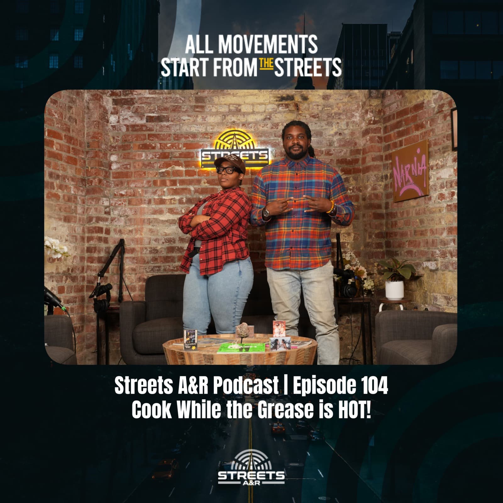 Streets A&R Podcast | Episode 104: Cook While the Grease is HOT! - Streets A&R Podcast cover