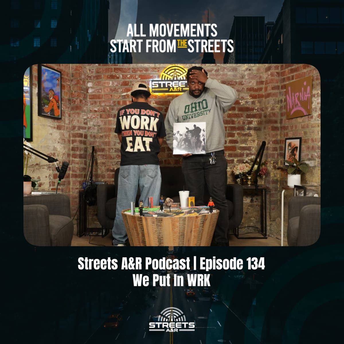 Streets A&R Podcast | Episode 134 - We Put in WRK - Streets A&R Podcast cover