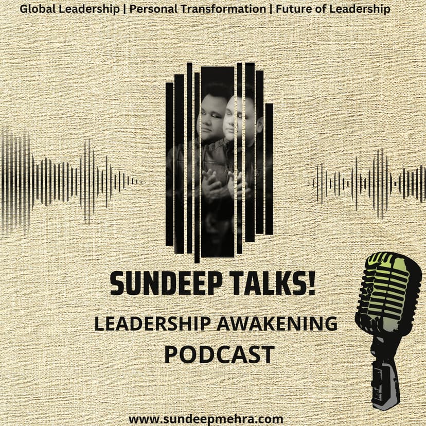 SunDeep Talks: A Leadership Awakening Podcast.  cover