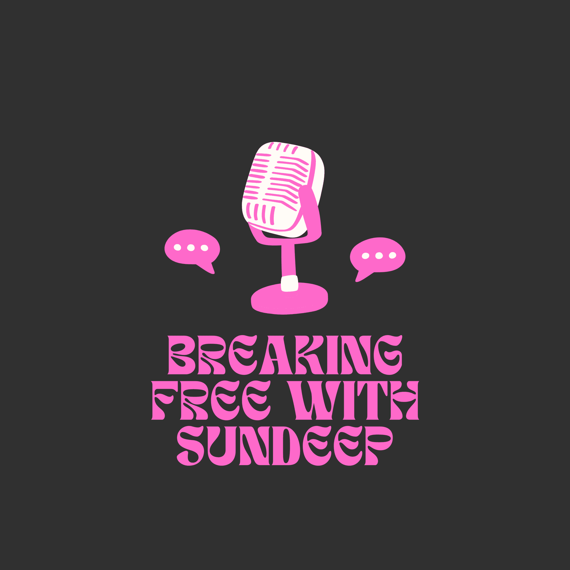 Breaking Free With SunDeep - SunDeep Talks: A Leadership Awakening Podcast.  cover