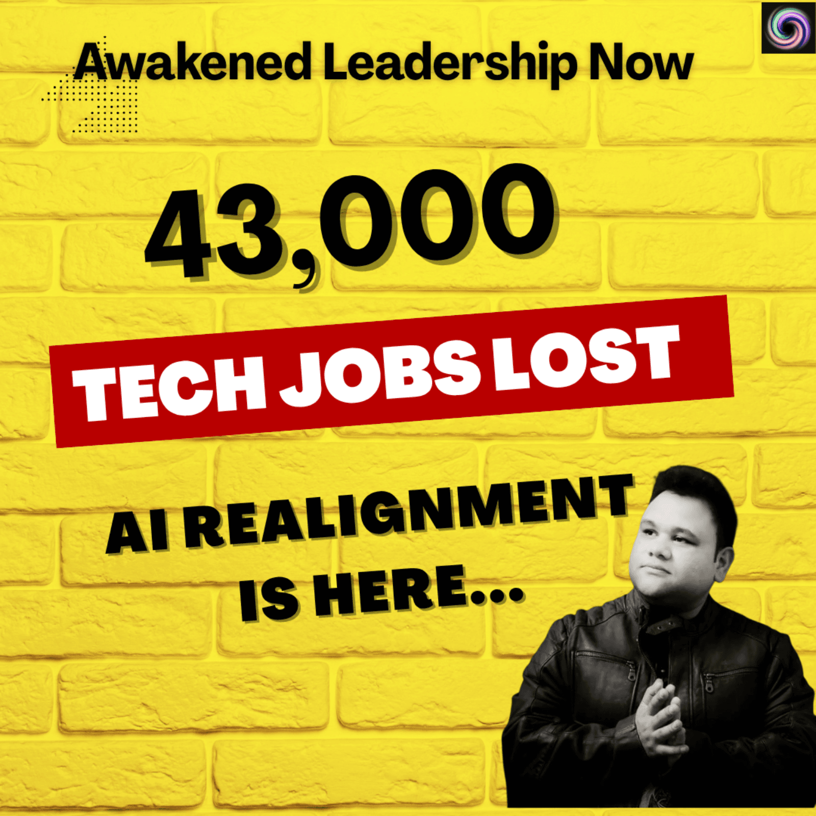 The AI Realignment: 43,000 Tech Jobs Lost and the Call for Awakened Leadership - SunDeep Talks: A Leadership Awakening Podcast.  cover