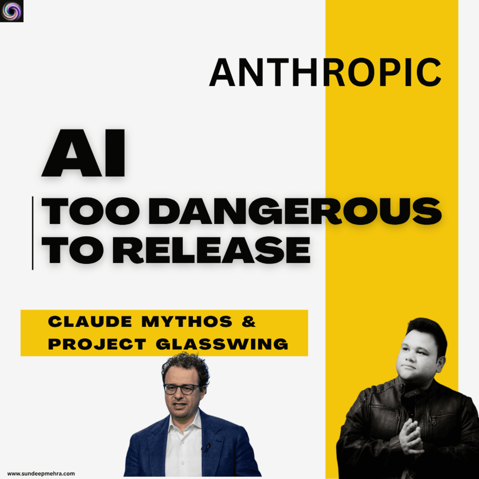 Too Dangerous to Release: Anthropic’s Project Glasswing and the Reckoning for Awakened AI Governance - SunDeep Talks: A Leadership Awakening Podcast.  cover
