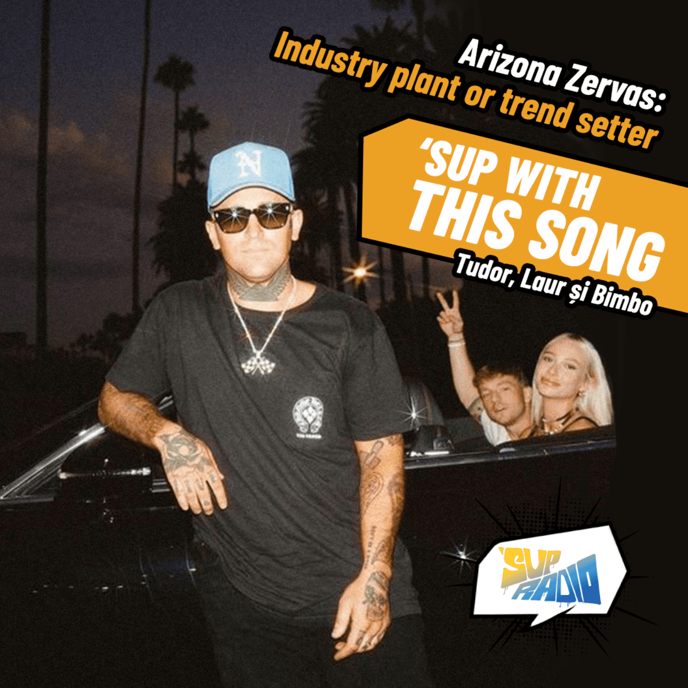 Sup with this song- Arizona Zervas: Industry plant or trend setter  — Sup Radio cover