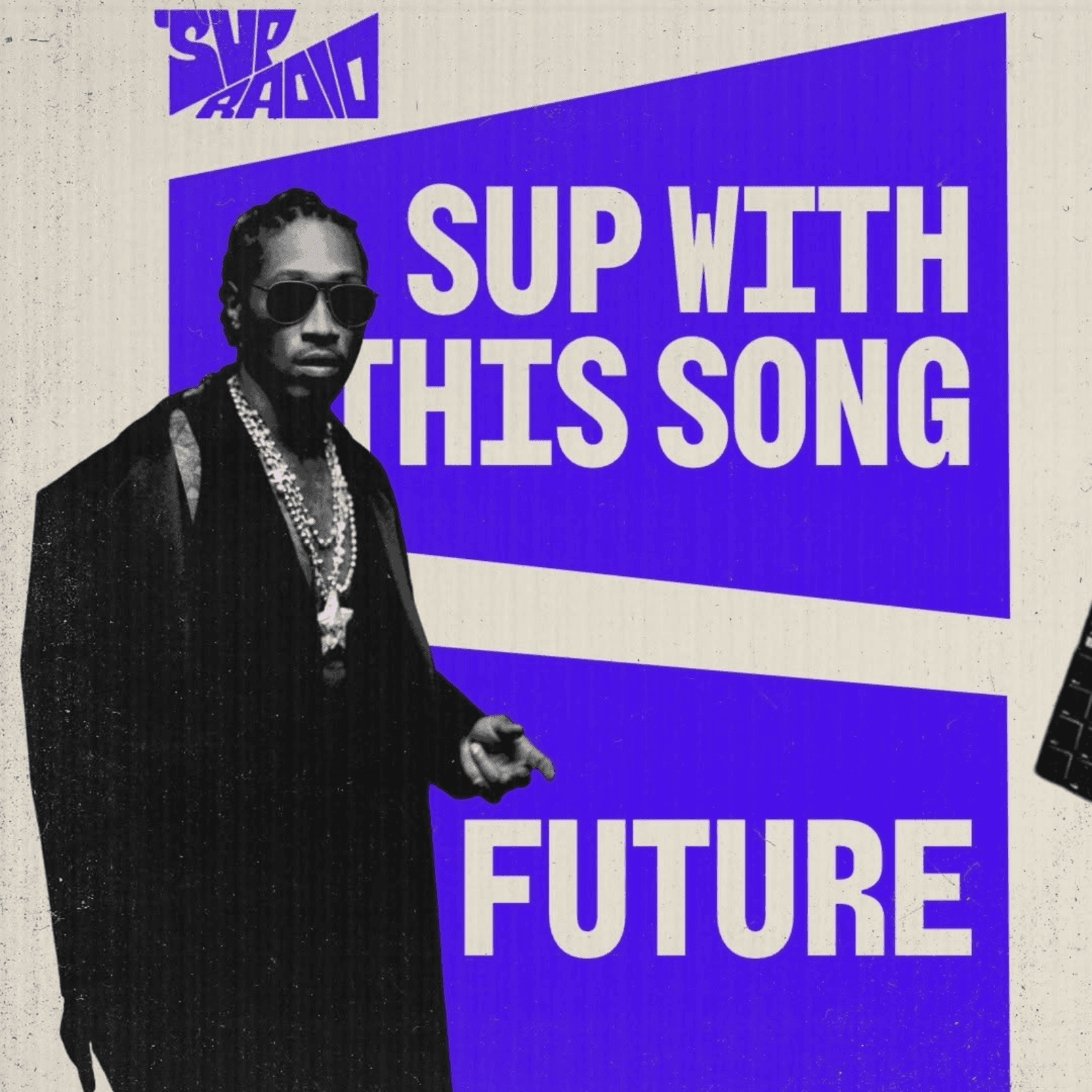 Sup with This Song - Future - Sup Radio cover