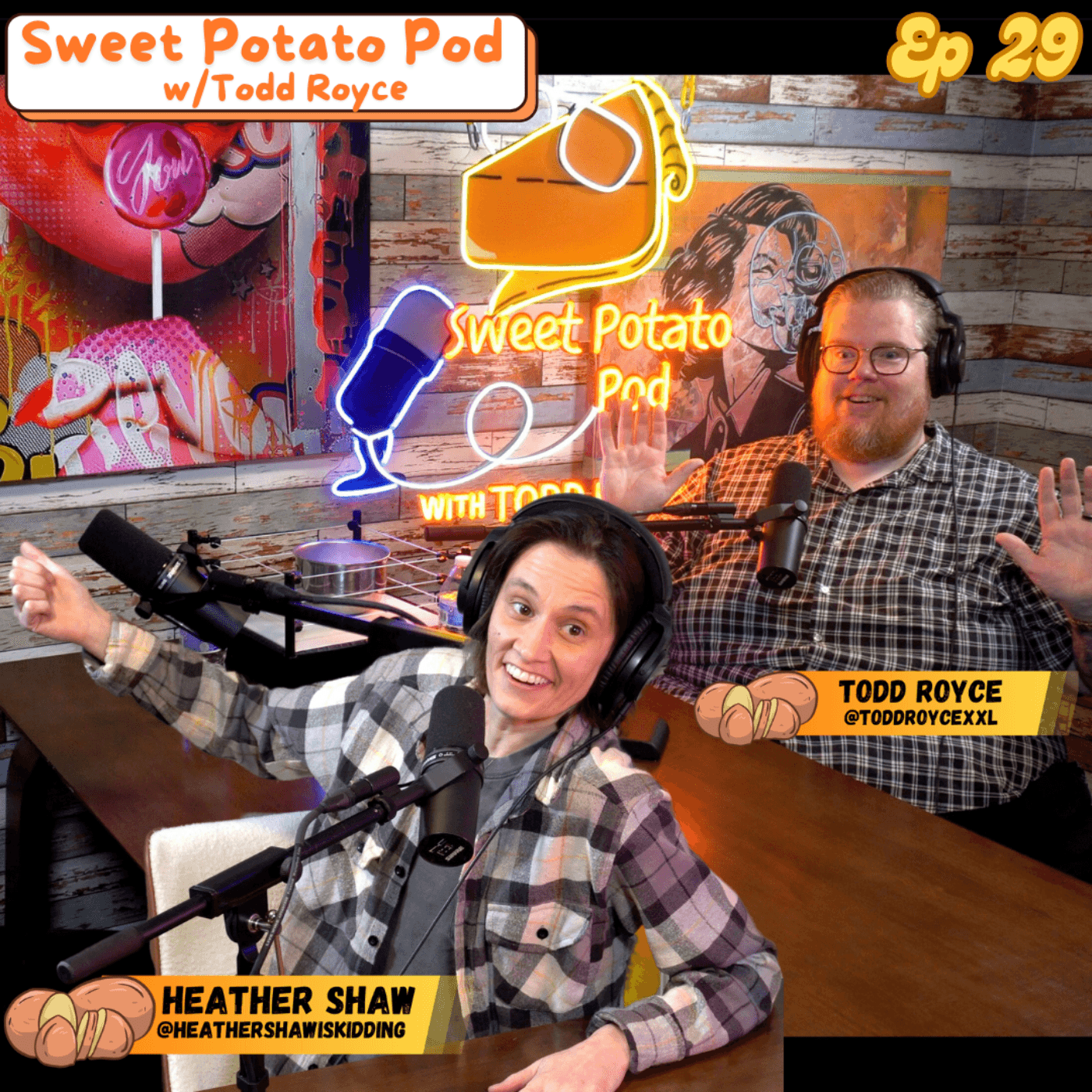 Sweet Potato Pod w/Todd Royce Ep 29: Heather Shaw - Sweet Potato Pod w/ Todd Royce cover