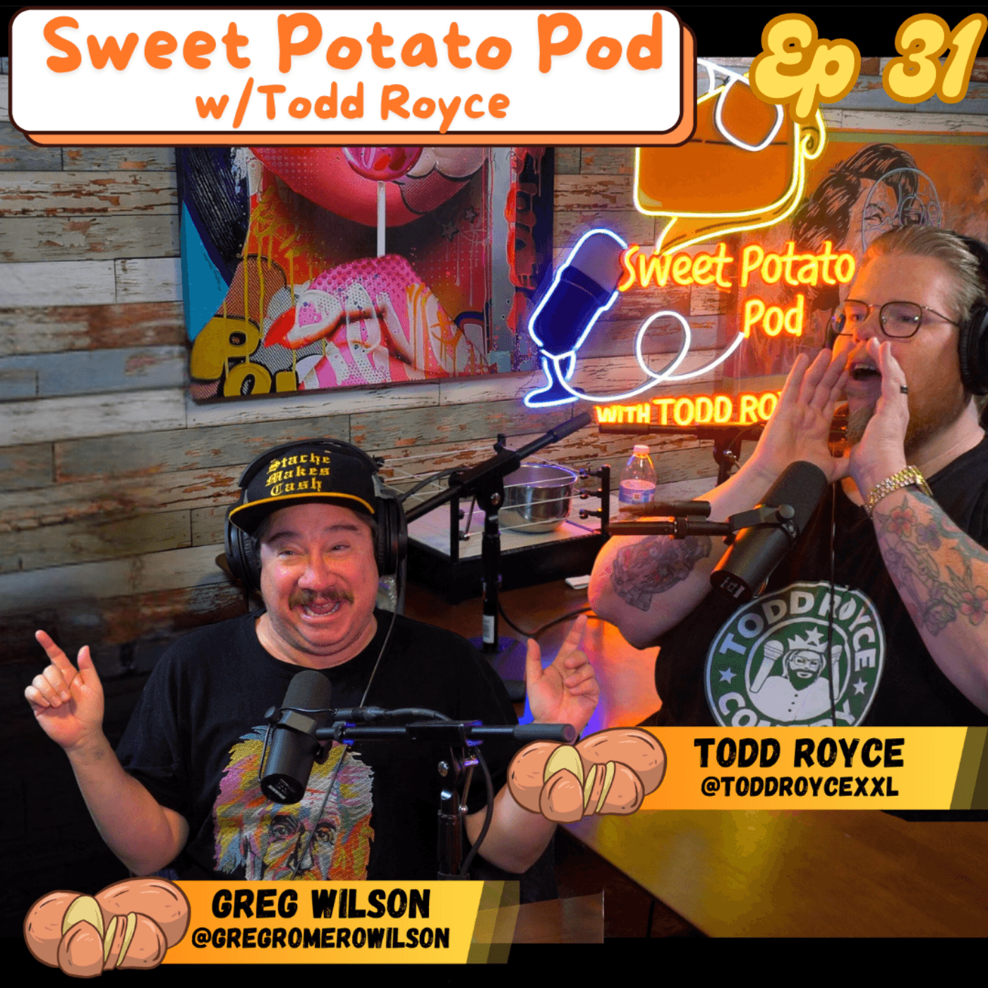 Sweet Potato Pod w/Todd Royce Ep 31: Greg Wilson - Sweet Potato Pod w/ Todd Royce cover