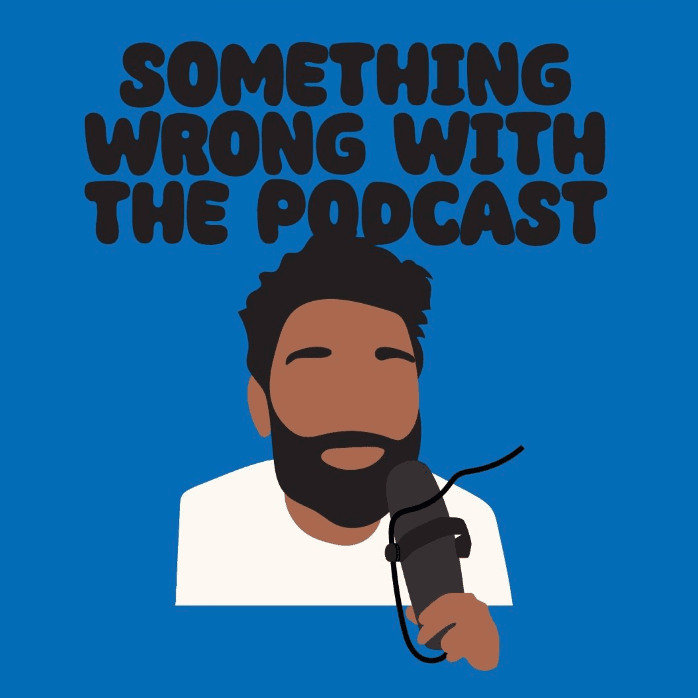 SWWP #5 - Dating, Kanye/Drake, & Clay/AD Reunion (Feat. Clay Gravesande) - Something Wrong With The Podcast cover