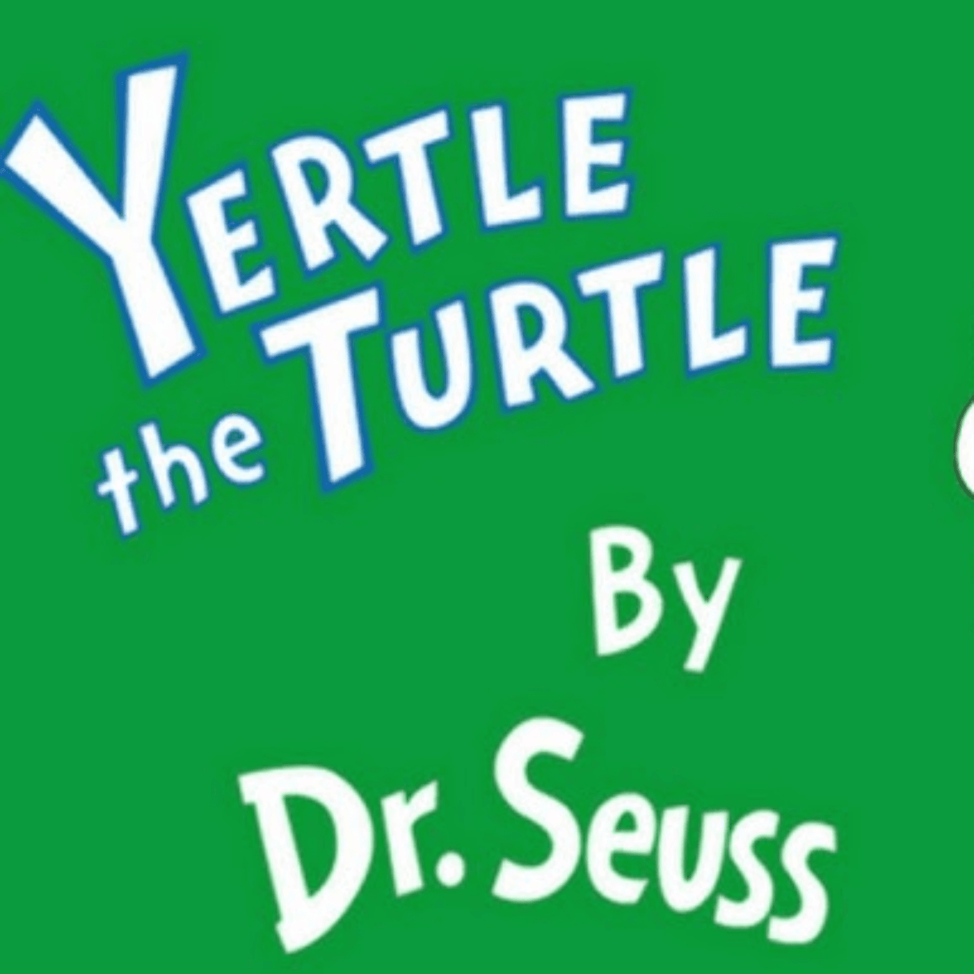 Yertle The Turtle by Dr. Seuss - Book Smart! Stories for Kids (& GrownUps) cover