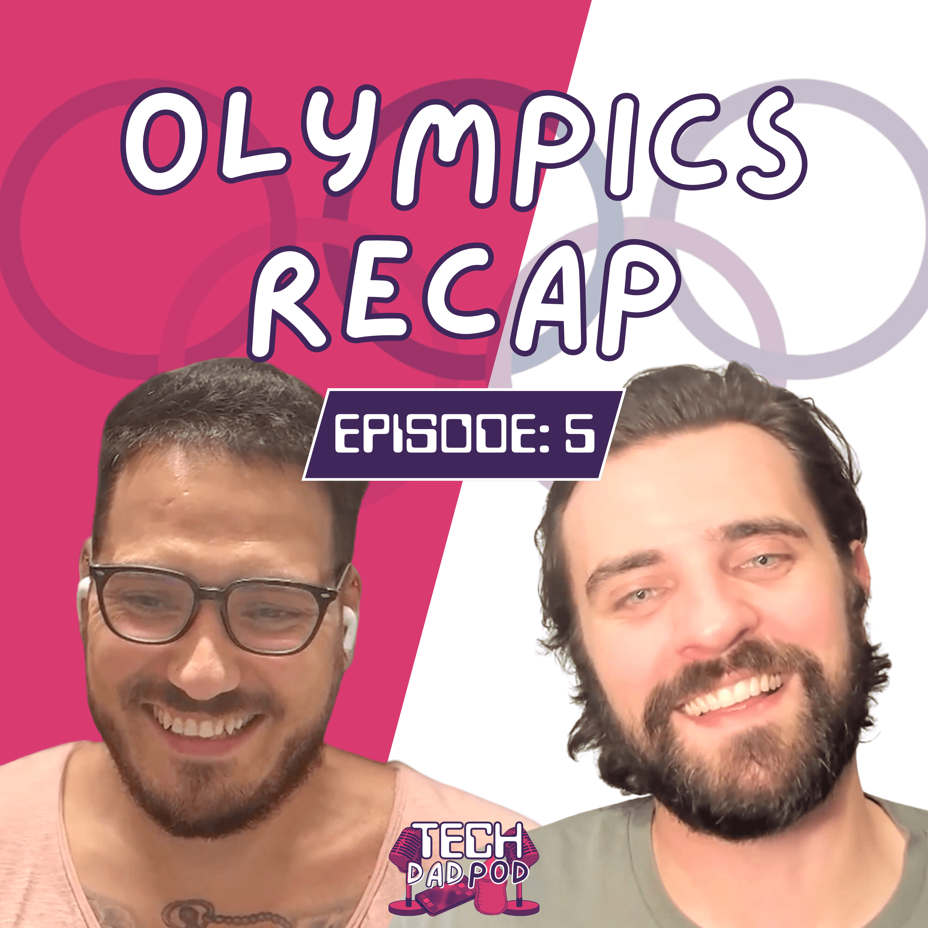Olympics Recap | Tech Dad Pod | Episode 5 - Tech Dad Pod cover