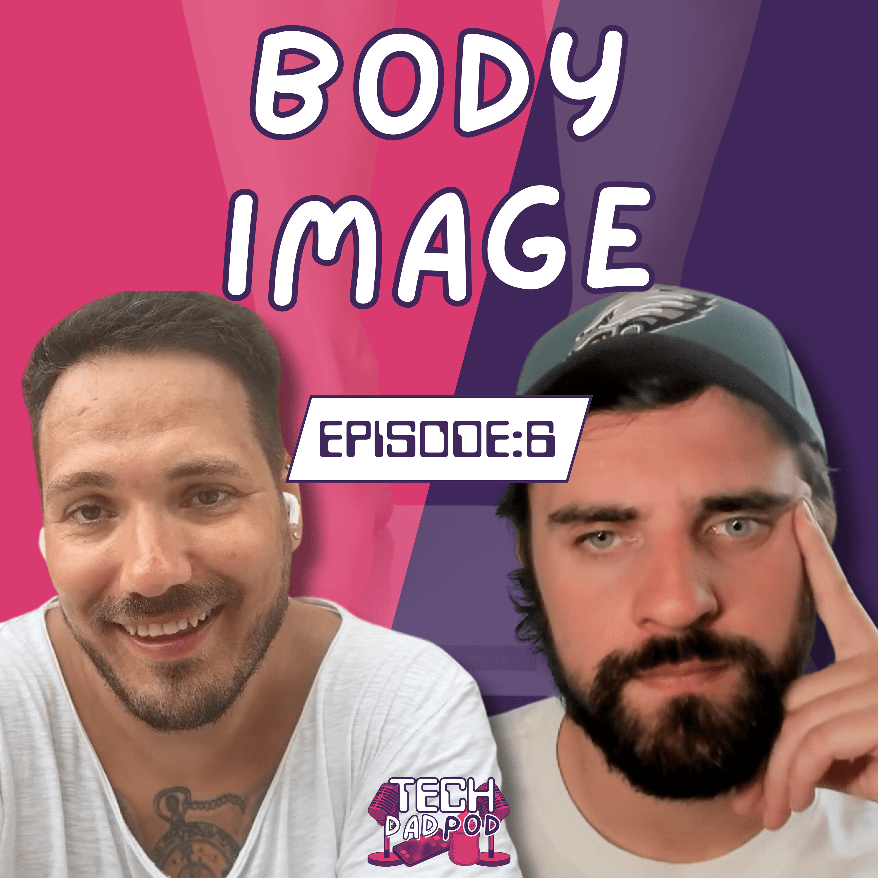 Body Image | Tech Dad Pod | Episode 6 - Tech Dad Pod cover