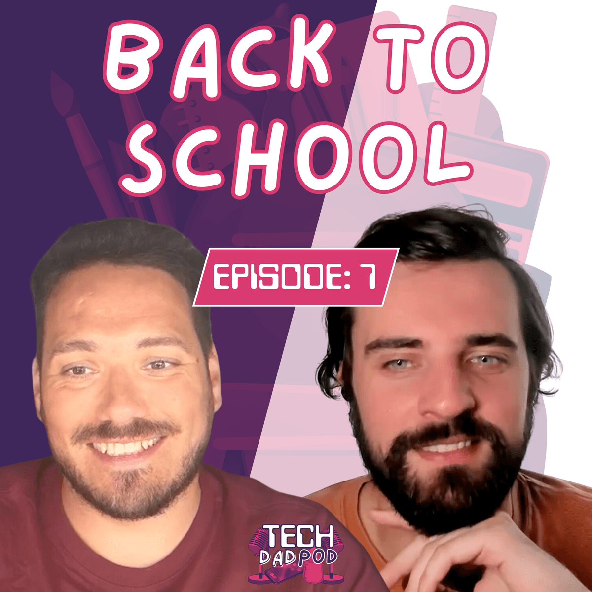 Back To School | Tech Dad Pod | Episode 7 - Tech Dad Pod cover
