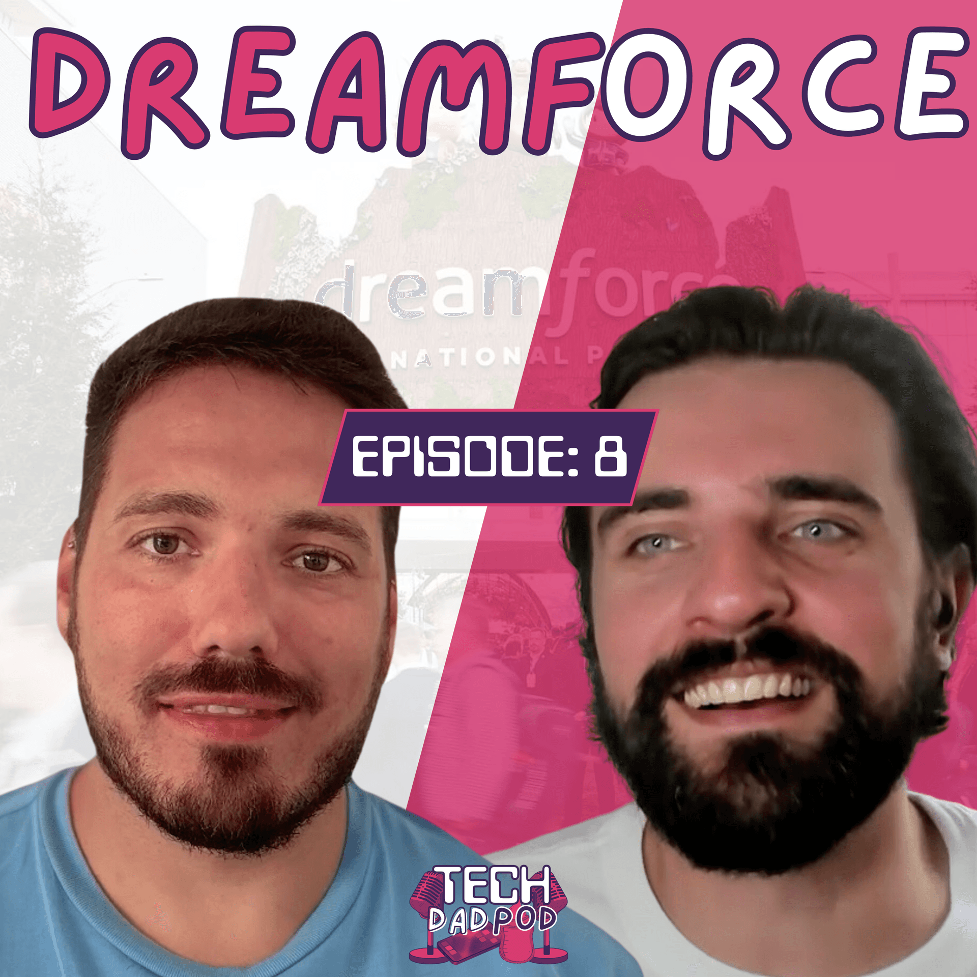 Dreamforce | Tech Dad Pod | Episode 8 - Tech Dad Pod cover