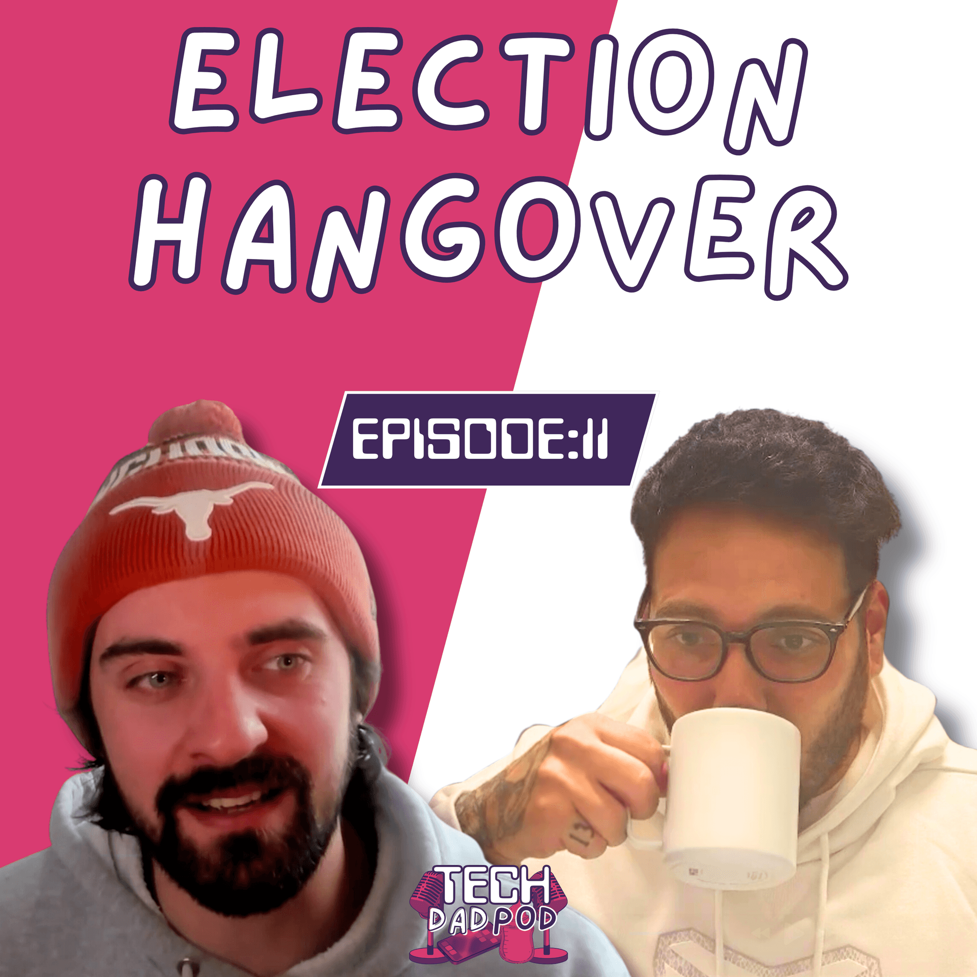 Election Hangover | Tech Dad Pod | Episode 11 - Tech Dad Pod cover