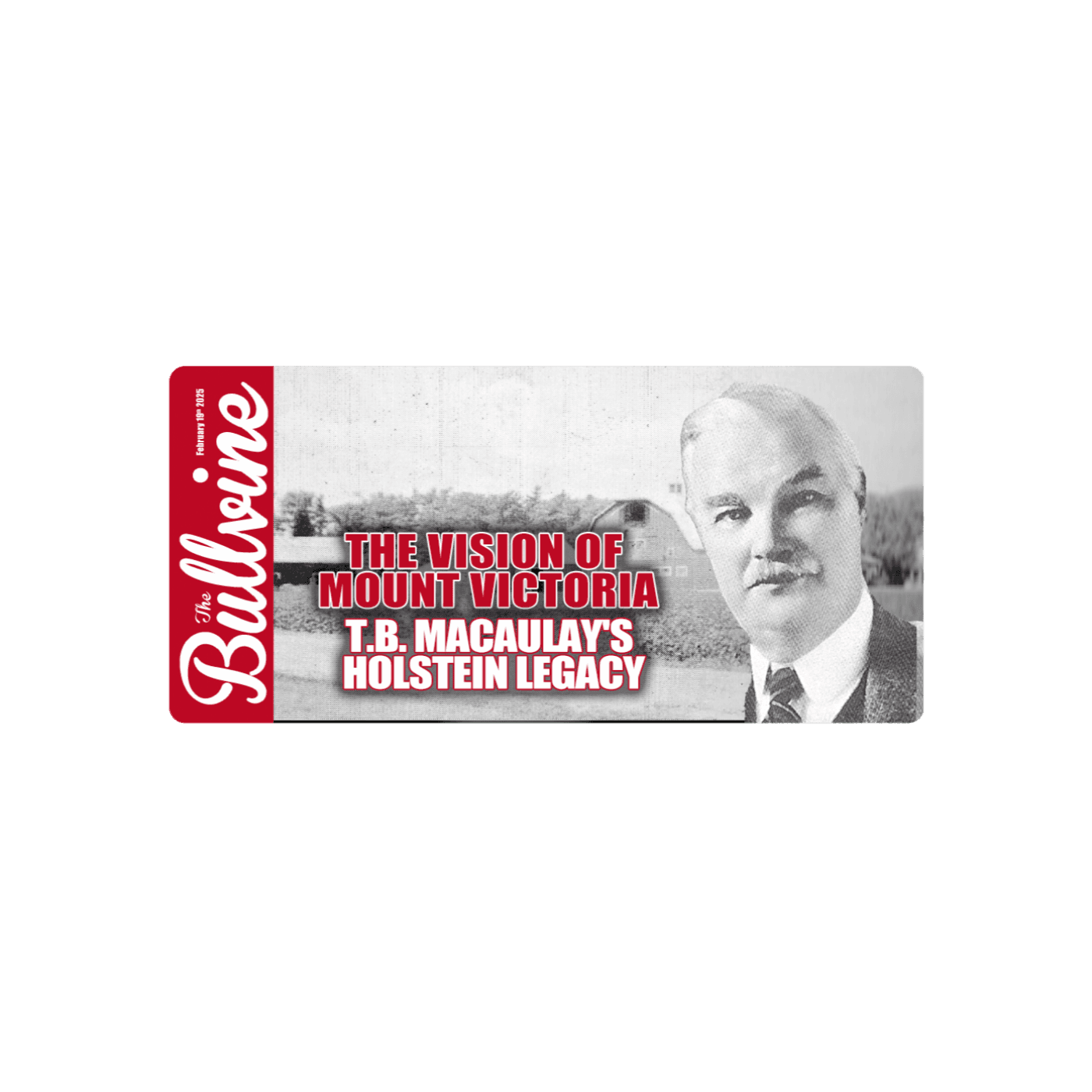 E175 The Vision of Mount Victoria: T.B. Macaulay’s Holstein Legacy — The Bullvine cover