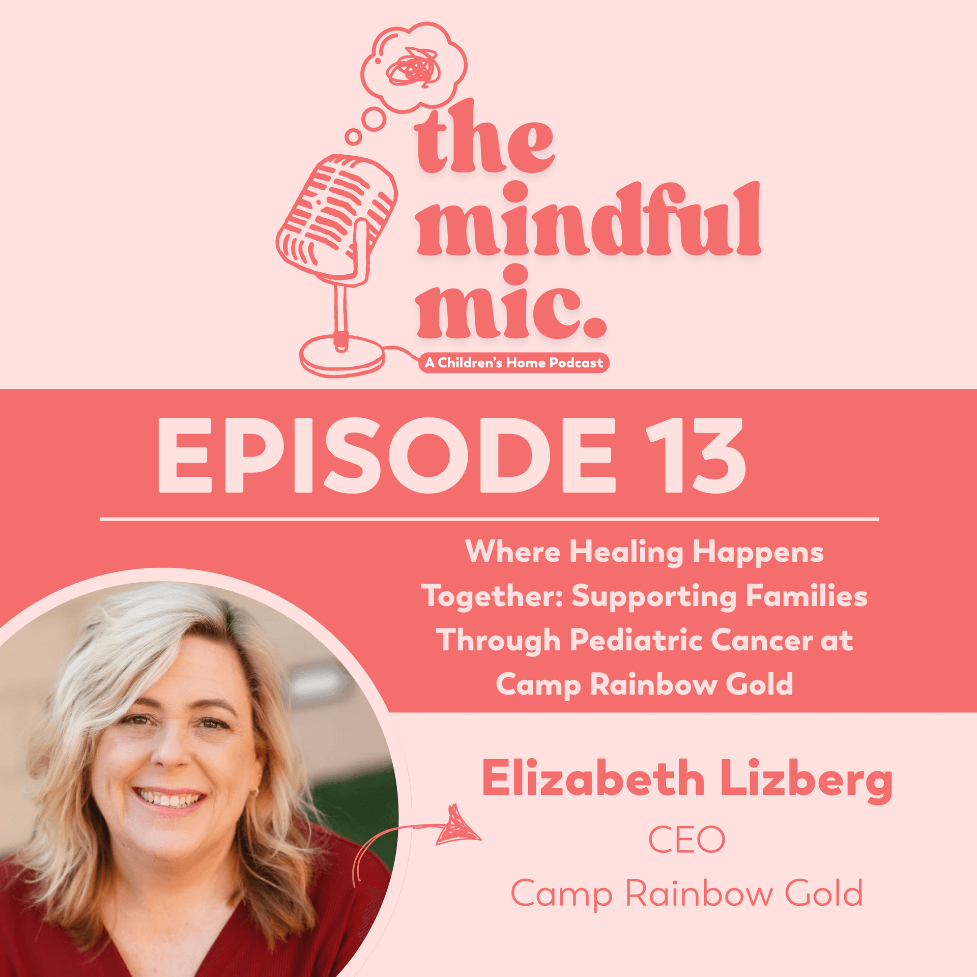 Where Healing Happens Together: Supporting Families Through Pediatric Cancer at Camp Rainbow Gold - Trailer — The Mindful Mic cover