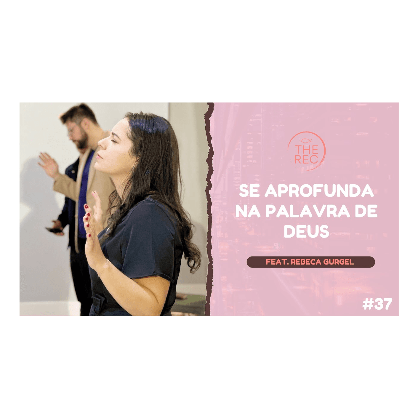 Se Aprofunda Na Palavra Feat. Rebeca Gurgel || S2 Ep. 37 || The Rec - The Rec Podcast cover