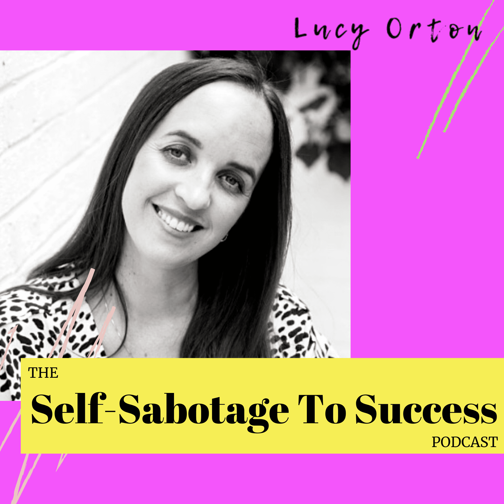 The Self-Sabotage To Success Podcast cover