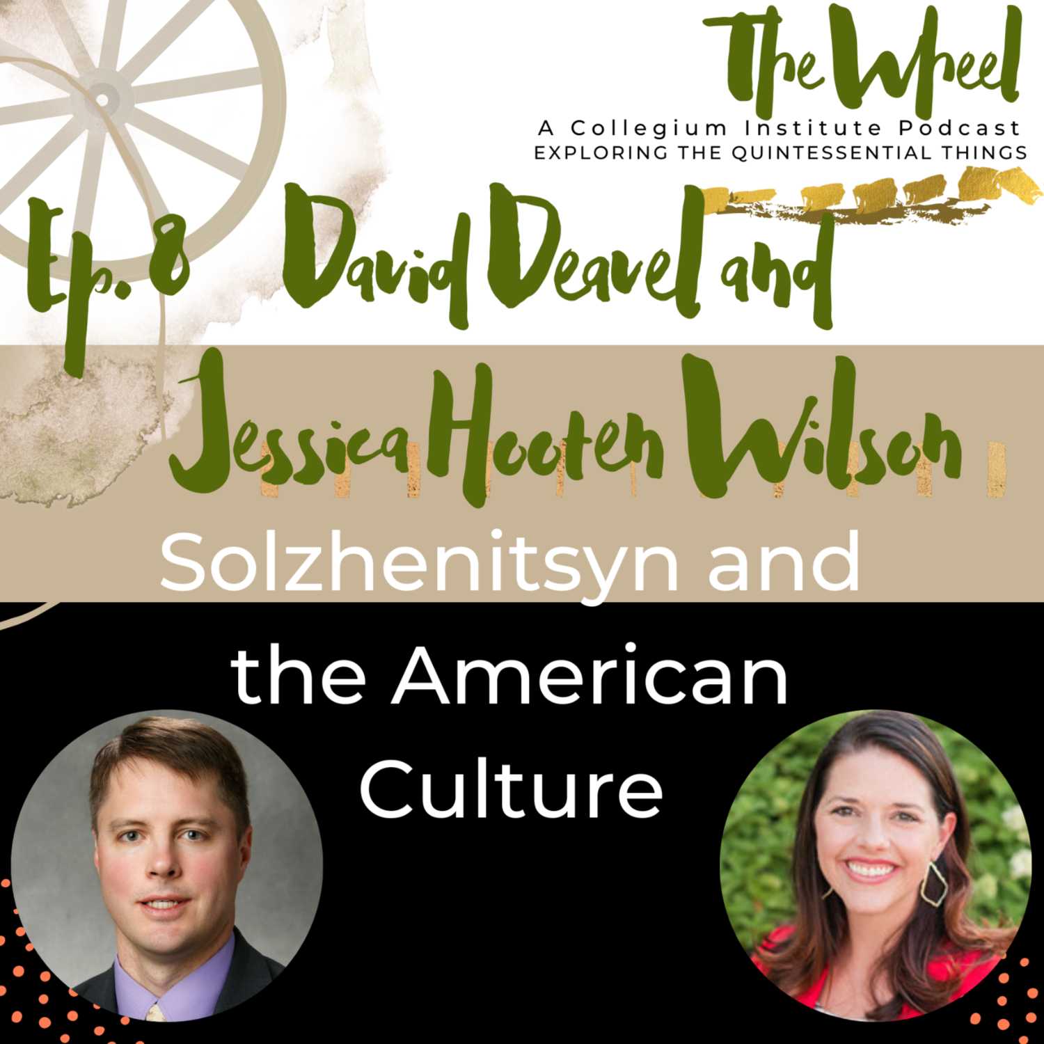 David Deavel and Jessica Hooten Wilson —Solzhenitsyn and the American Culture — The Wheel cover