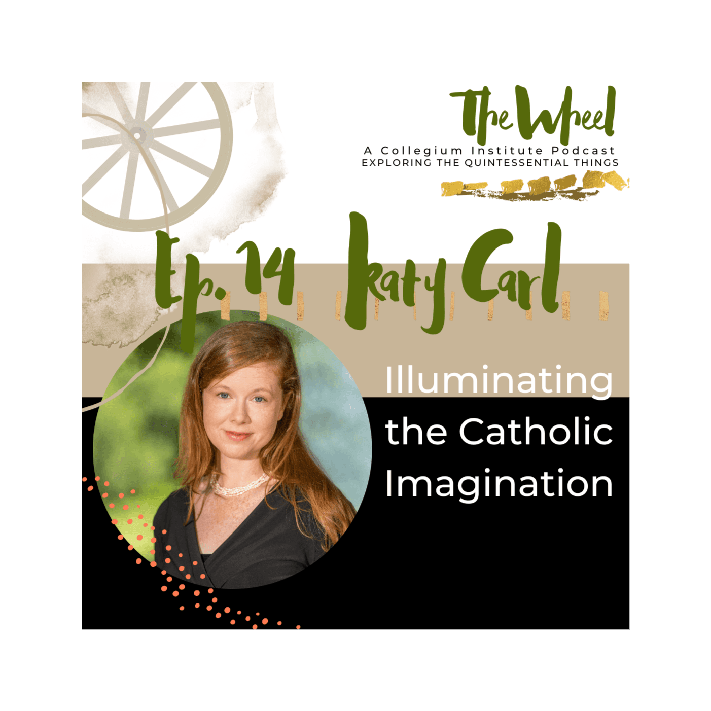 Illuminating the Catholic Imagination with Katy Carl - The Wheel cover