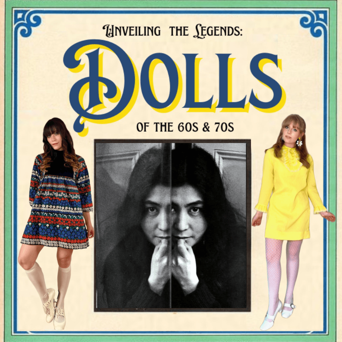 Oh, Yoko! Part 1 - Unveiling the Legends: Dolls of the 60s & 70s cover