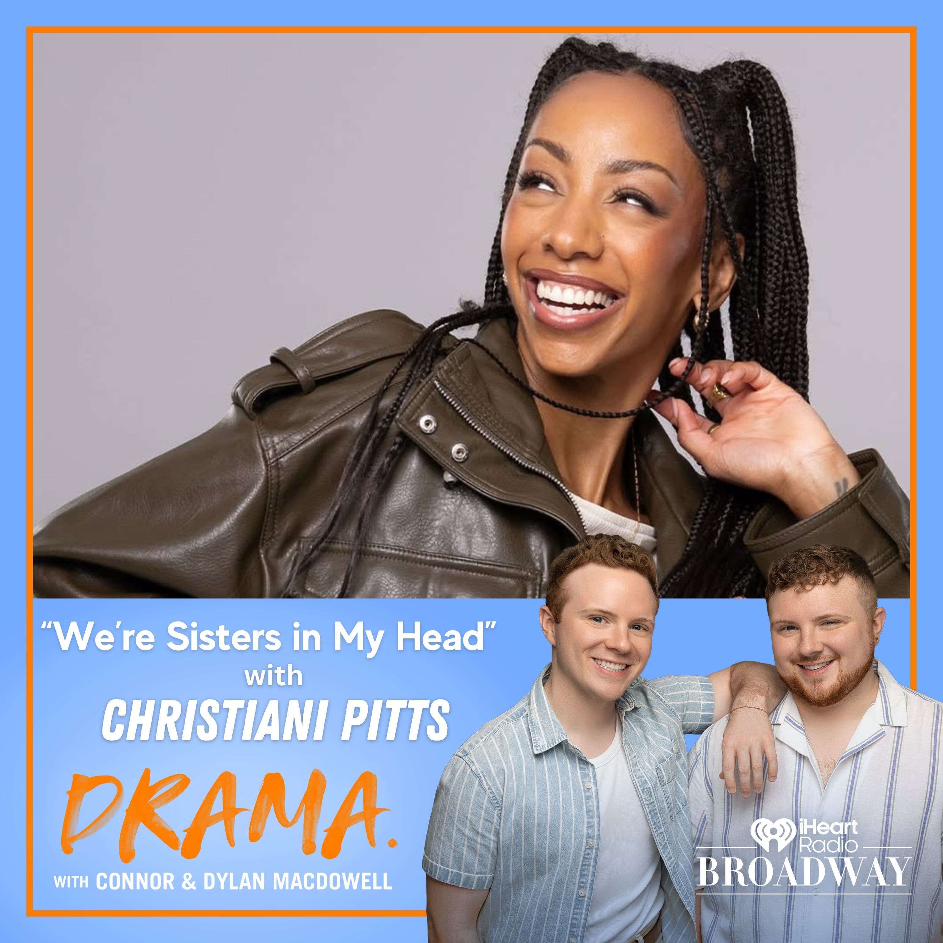 “We’re Sisters in My Head” with Christiani Pitts - DRAMA. with Connor & Dylan MacDowell cover