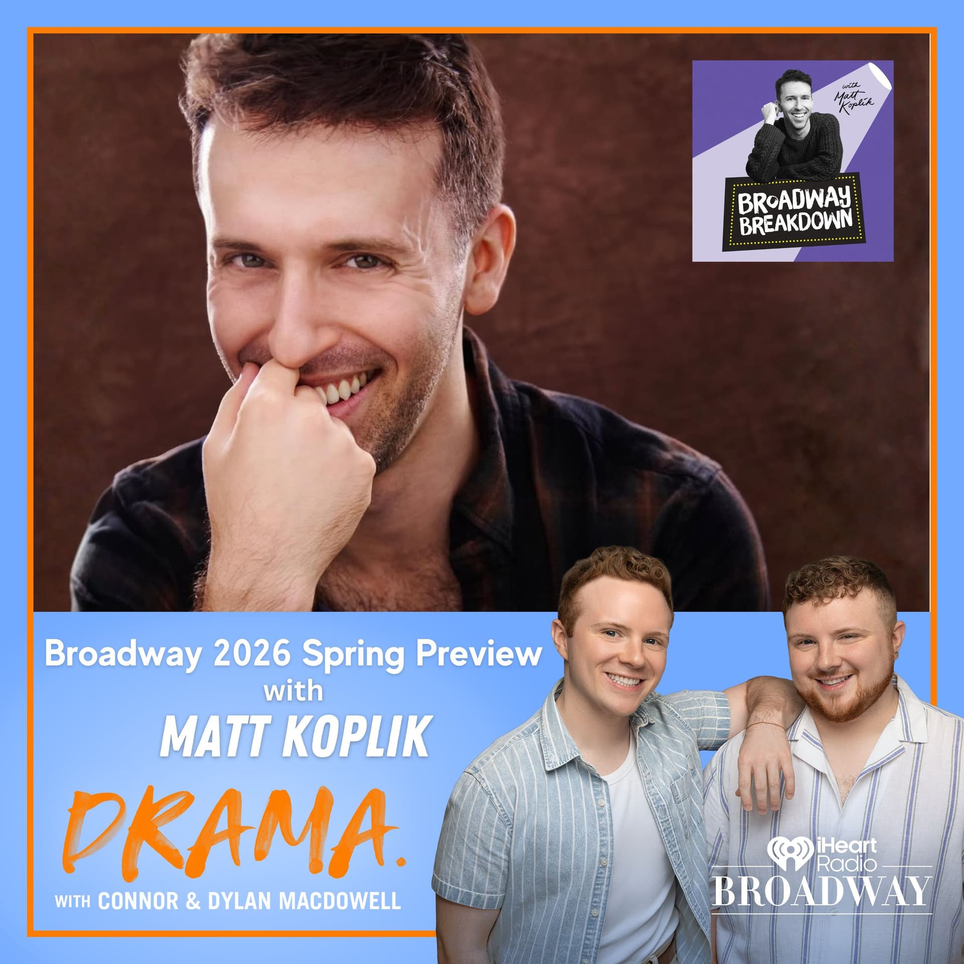 Broadway 2026 Spring Preview with Matt Koplik of Broadway Breakdown - DRAMA. with Connor & Dylan MacDowell cover