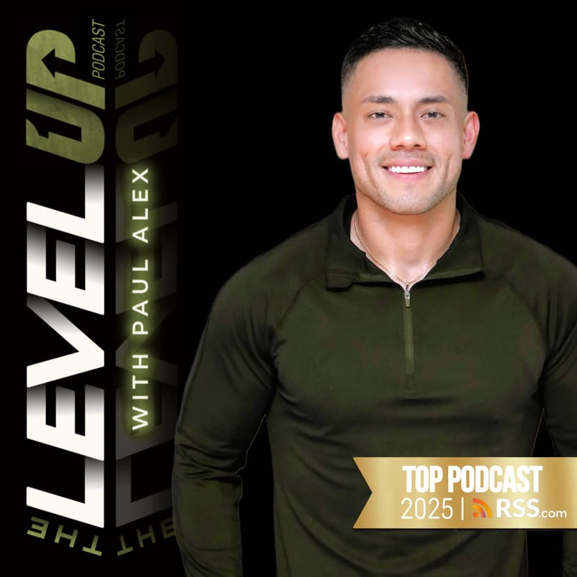 The Level Up Podcast w/ Paul Alex cover