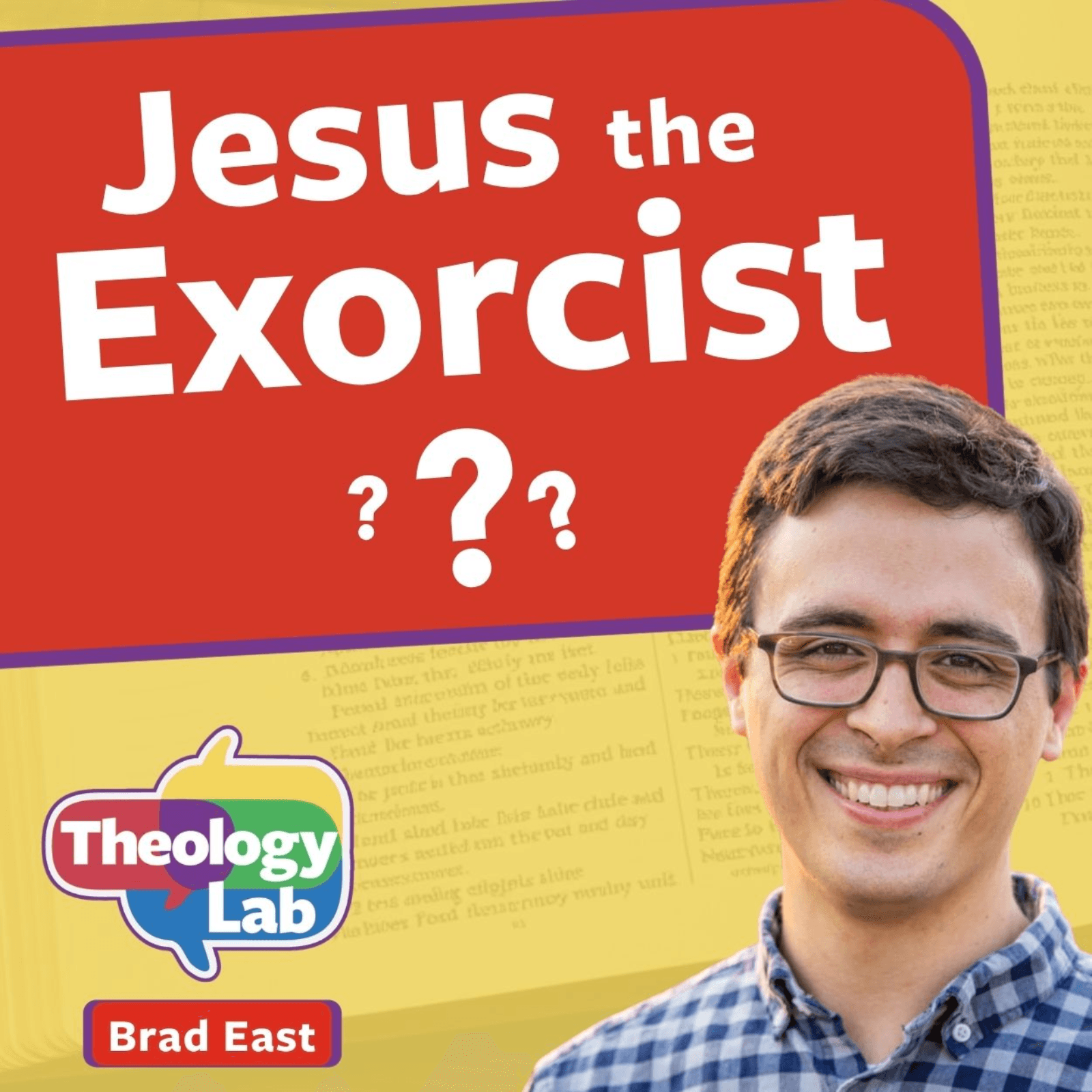 Is Jesus an Exorcist—and What Does That Mean Now? — Theology Lab: Courage & Curiosity for Everyday Faith cover