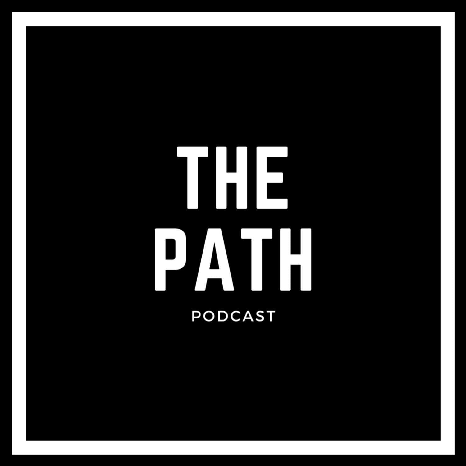 The Path Podcast 1, Running, Waking up early, Our inspirations - The Path Podcast cover