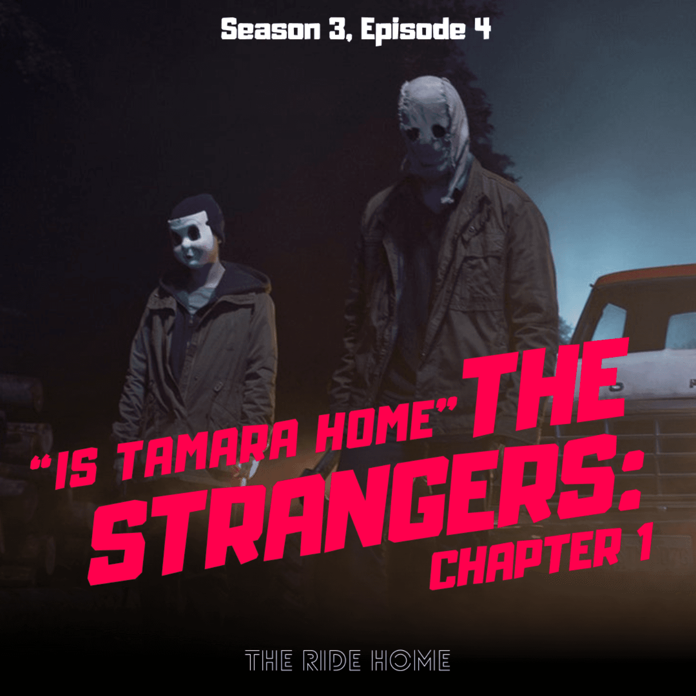 The Strangers: Chapter 1 - The Ride Home cover