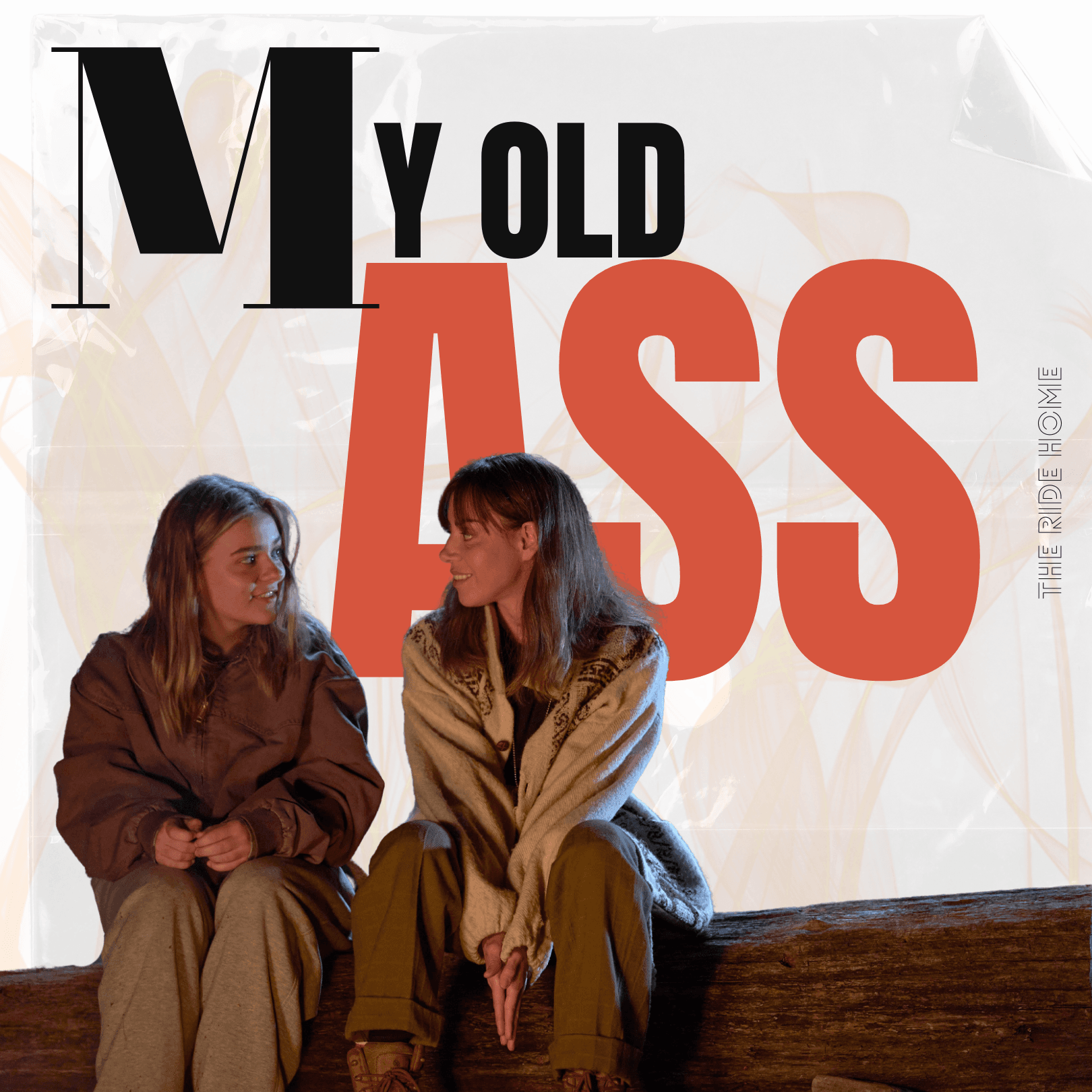 My Old Ass - The Ride Home cover