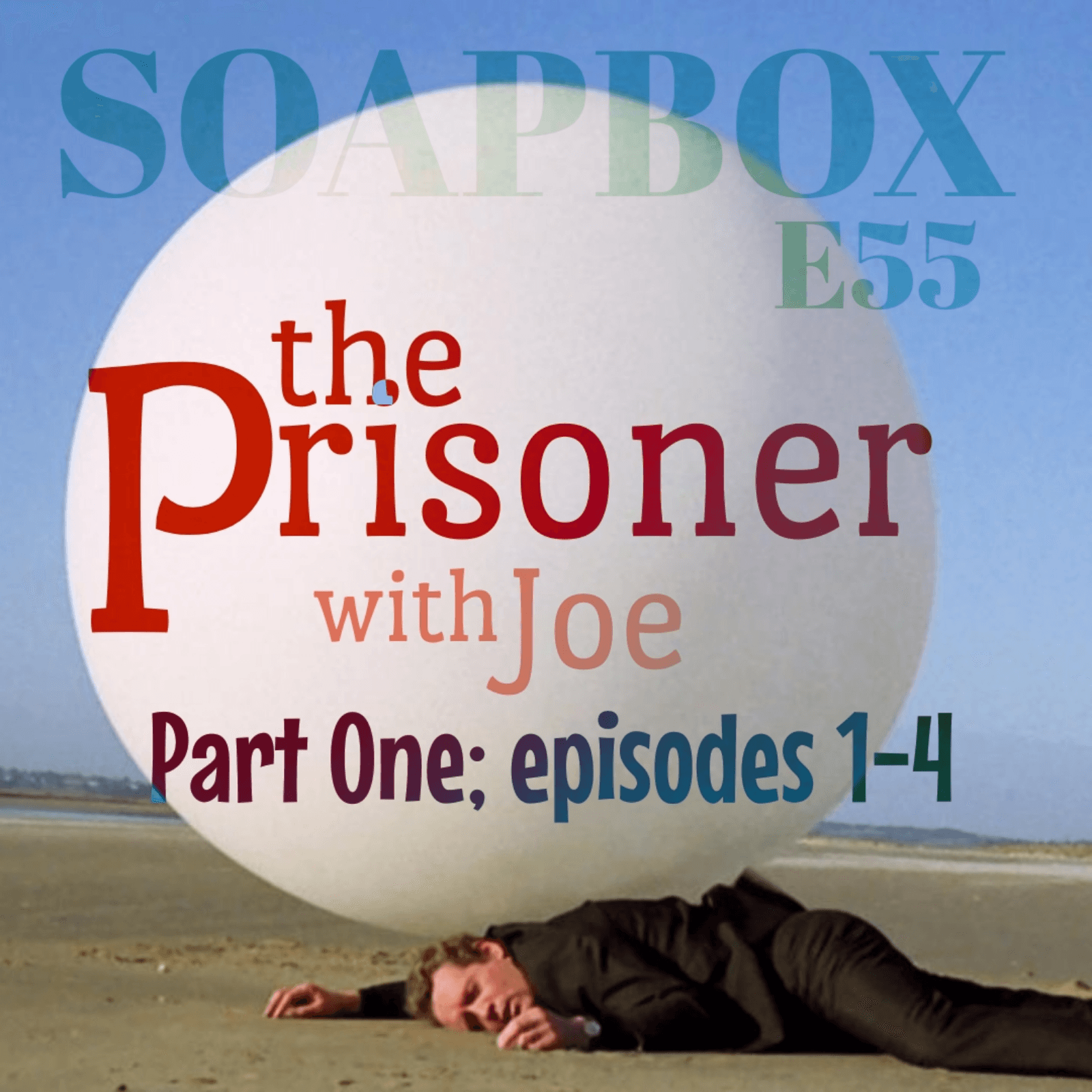 The Prisoner w Joe - Part One - Soapbox cover